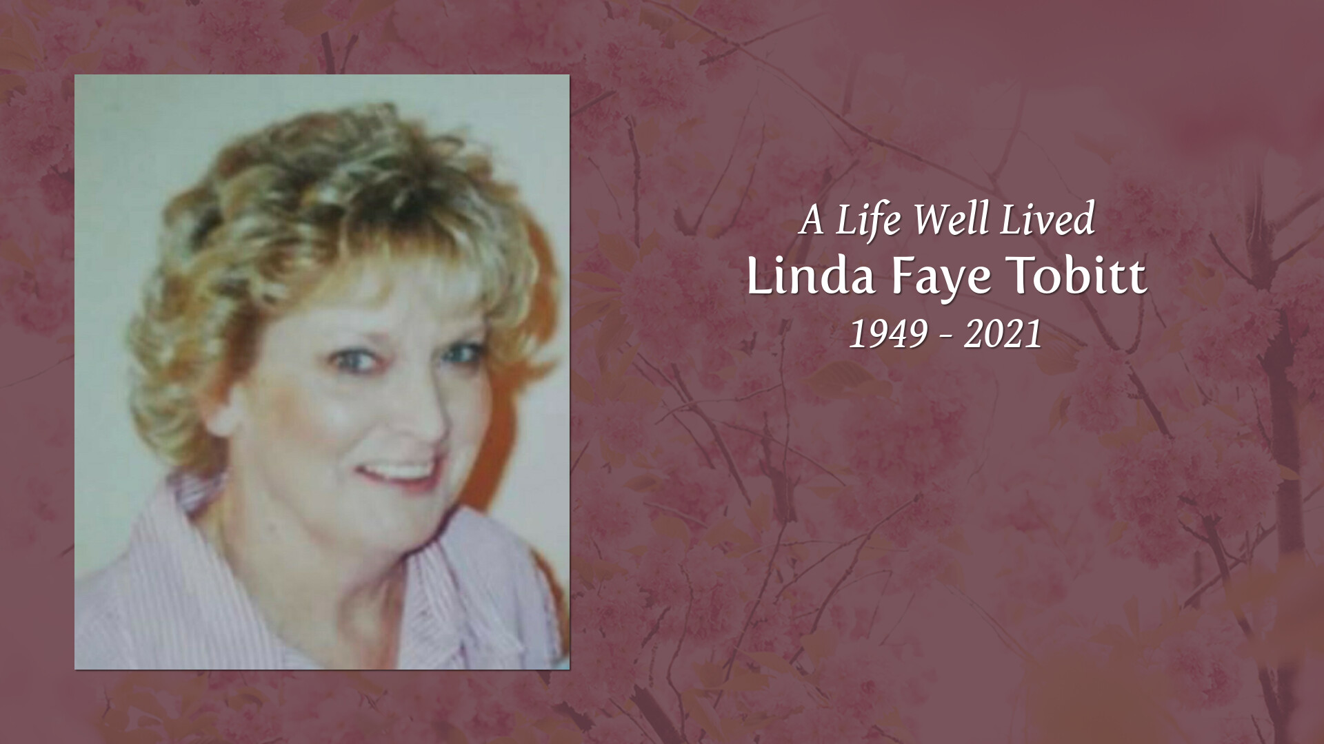 Linda Faye Tobitt Tribute Video