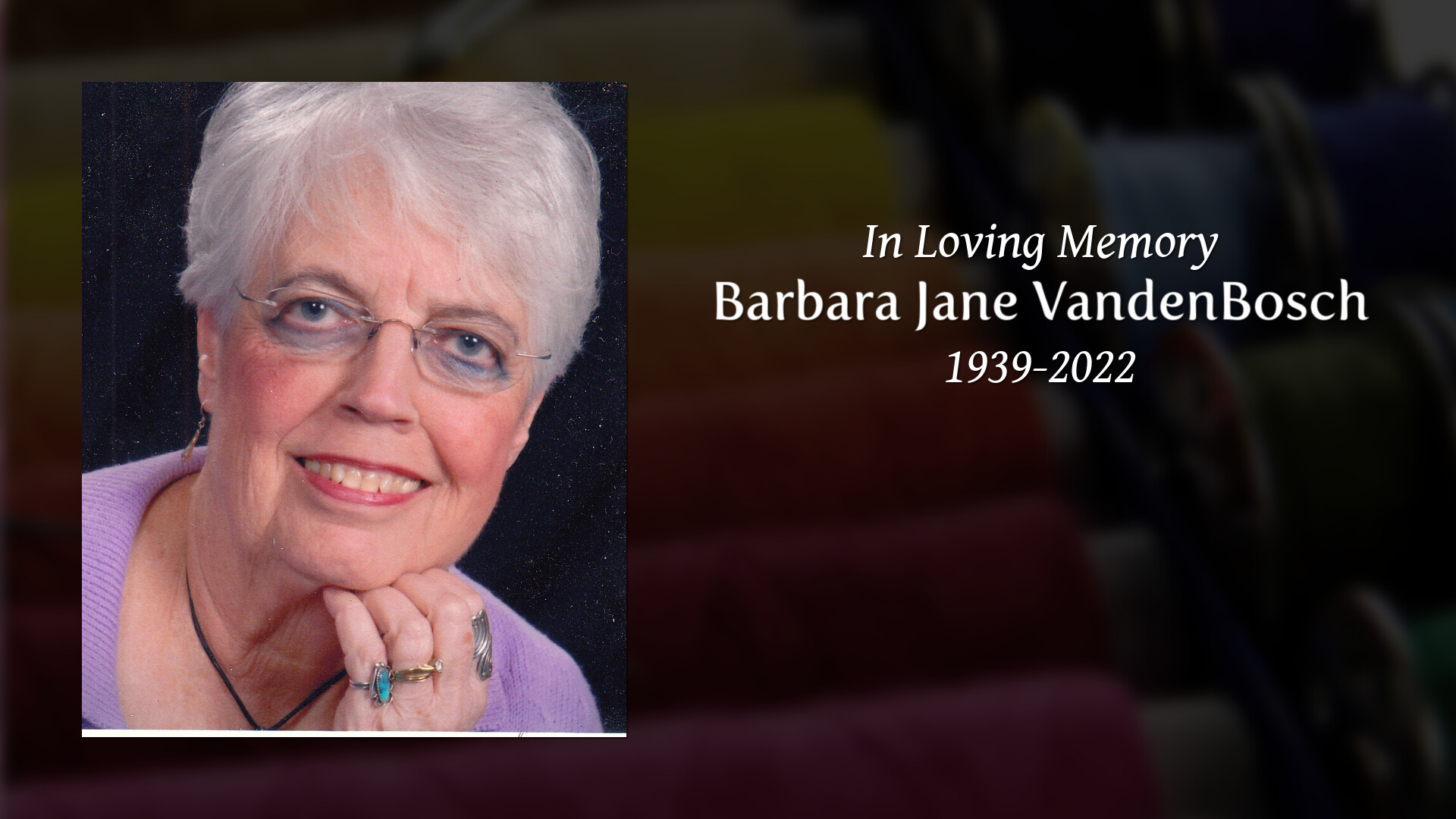 Barbara Jane VandenBosch Tribute Video