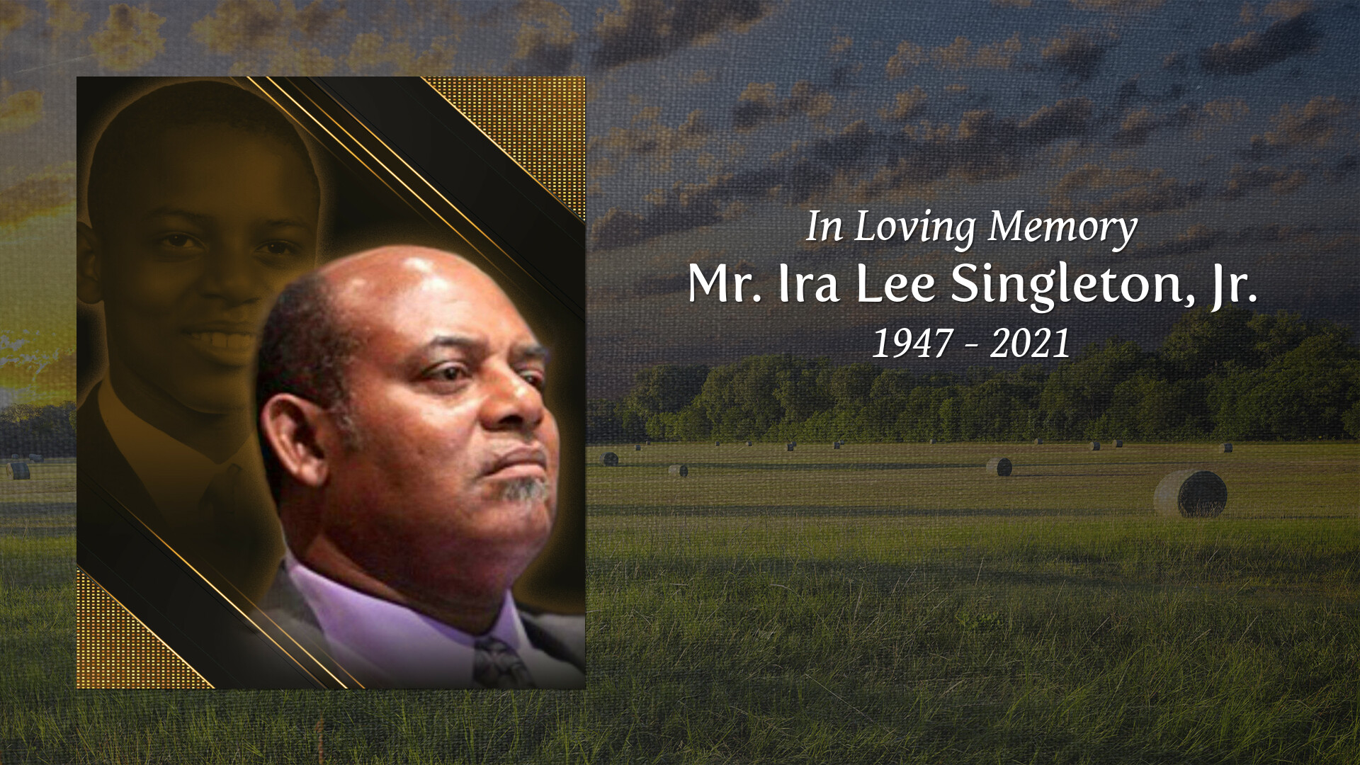 Mr Ira Lee Singleton Jr Tribute Video