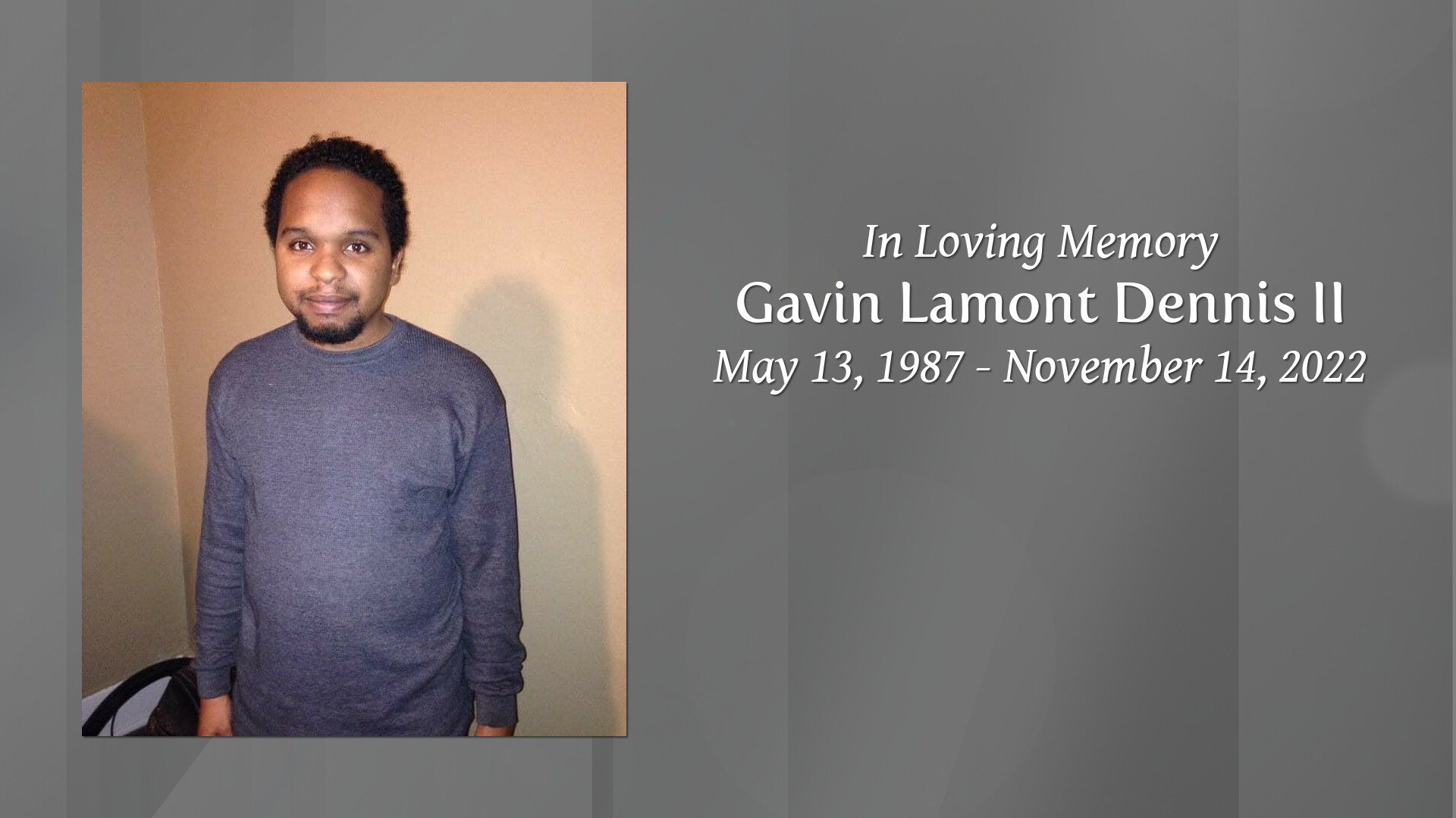 Gavin Lamont Dennis II Tribute Video