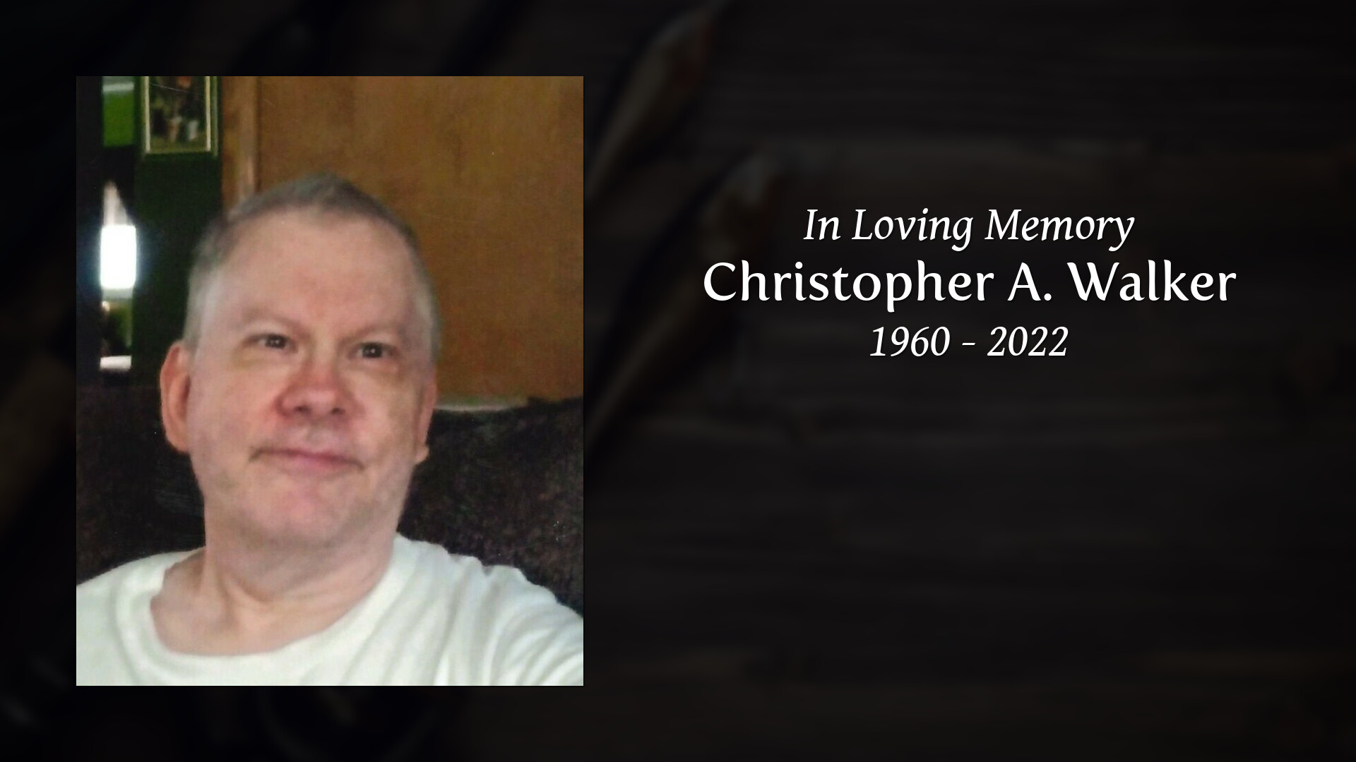 Christopher A. Walker - Tribute Video