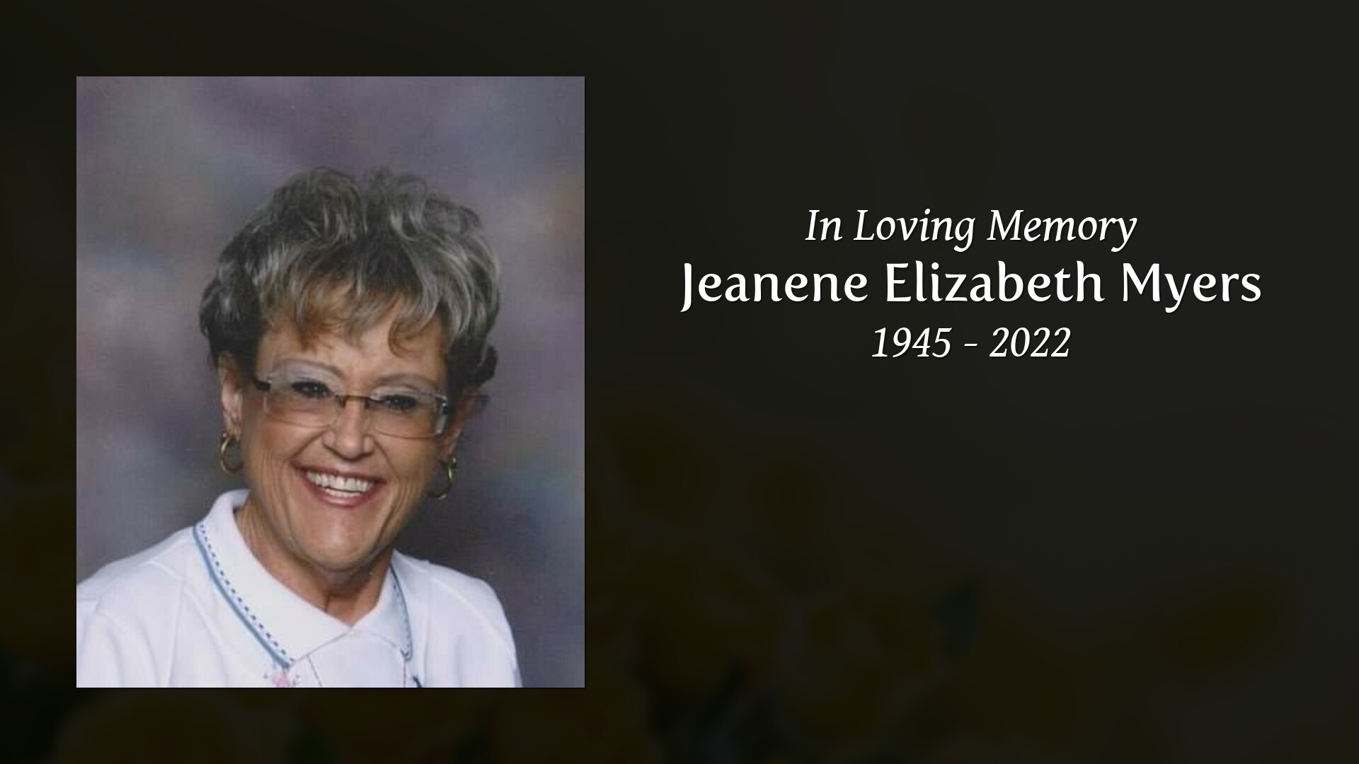 Jeanene Elizabeth Myers - Tribute Video