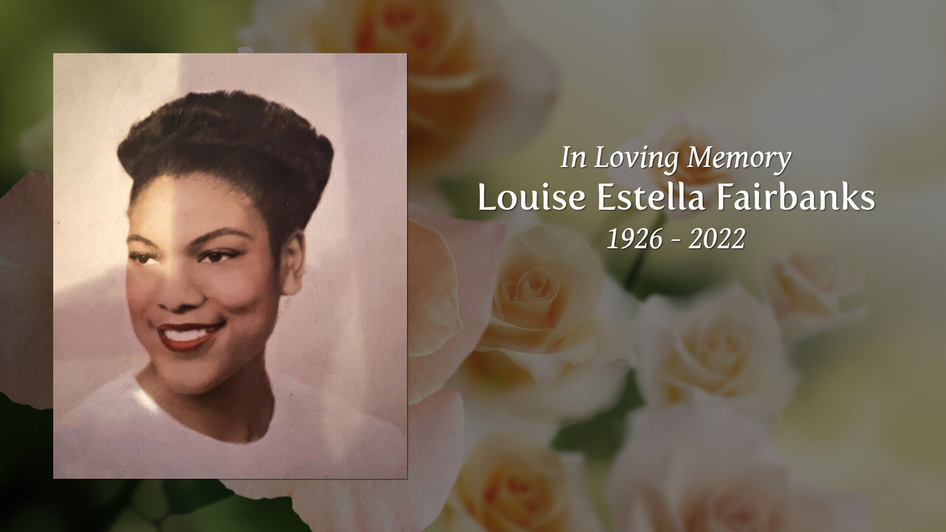 Louise Estella Fairbanks - Tribute Video