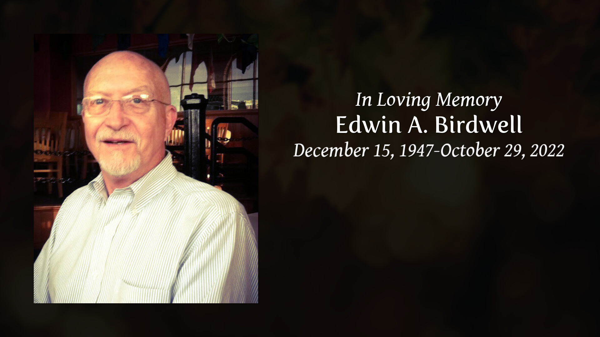 Edwin A. Birdwell - Tribute Video