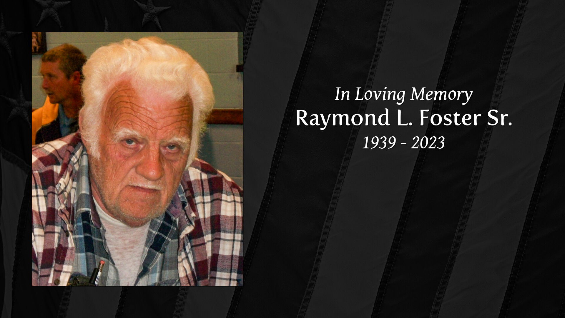 Raymond L. Foster Sr. - Tribute Video