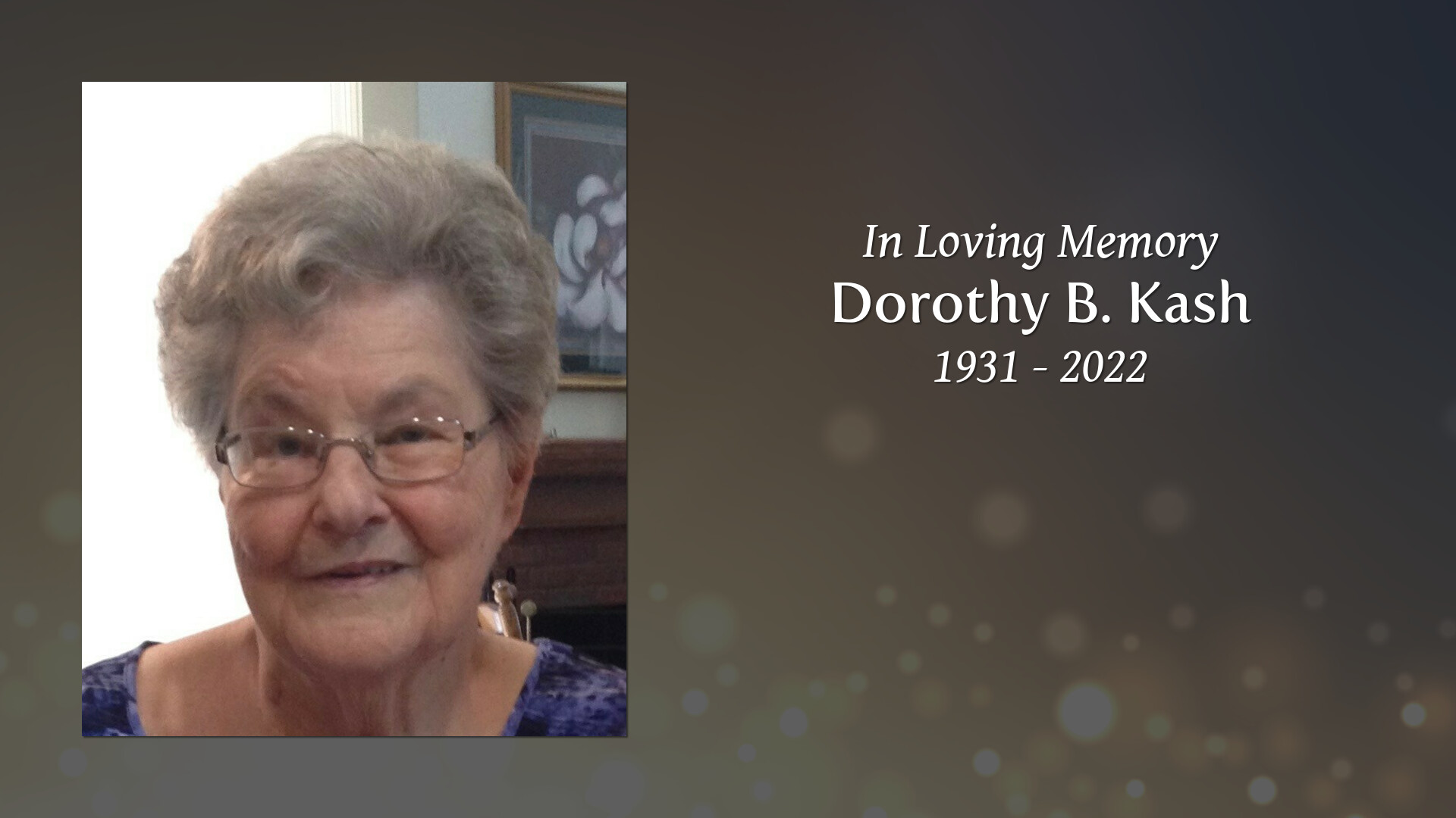 Dorothy B. Kash - Tribute Video