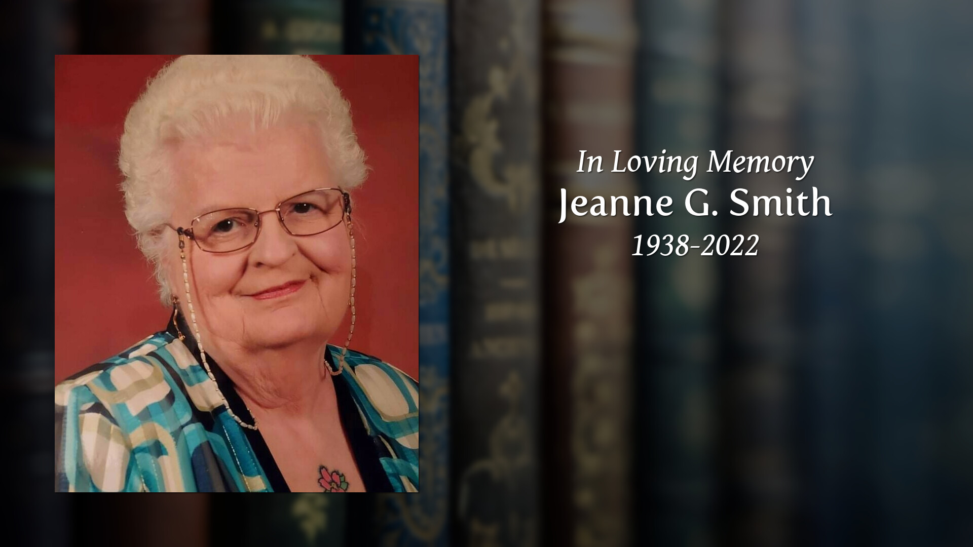 Jeanne G. Smith - Tribute Video