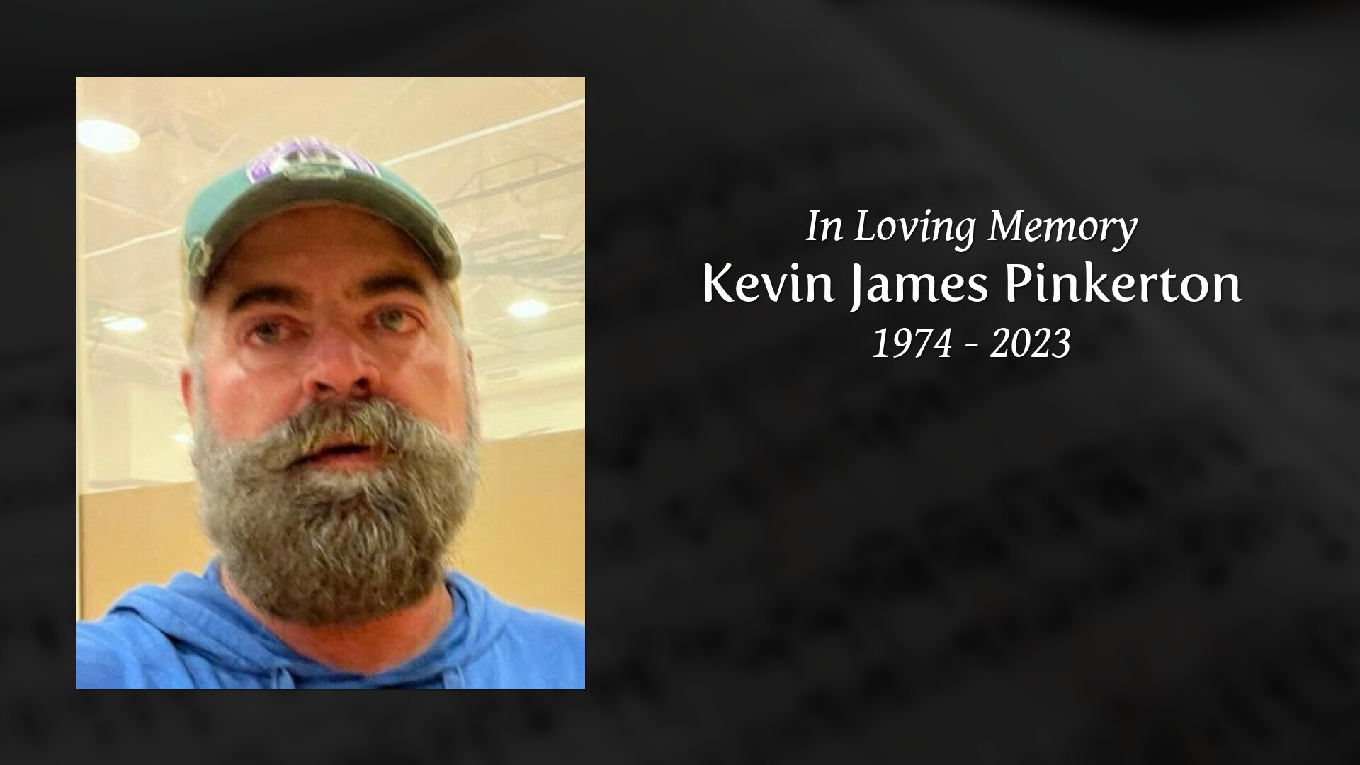 Kevin James Pinkerton - Tribute Video