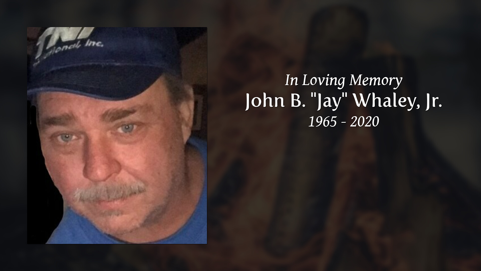 John B. "Jay" Whaley, Jr. - Tribute Video