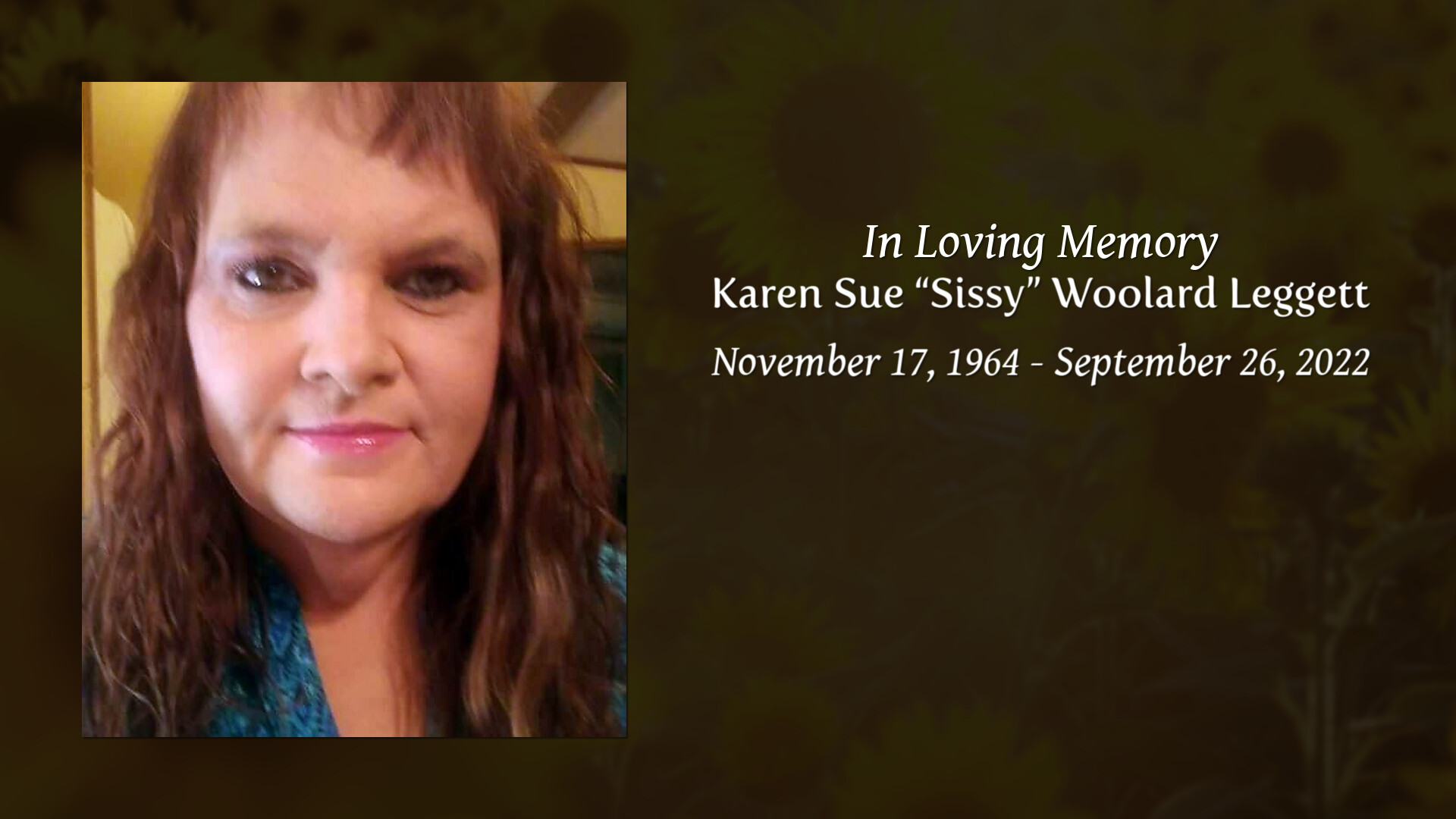 Karen Sue “Sissy” Woolard Leggett - Tribute Video