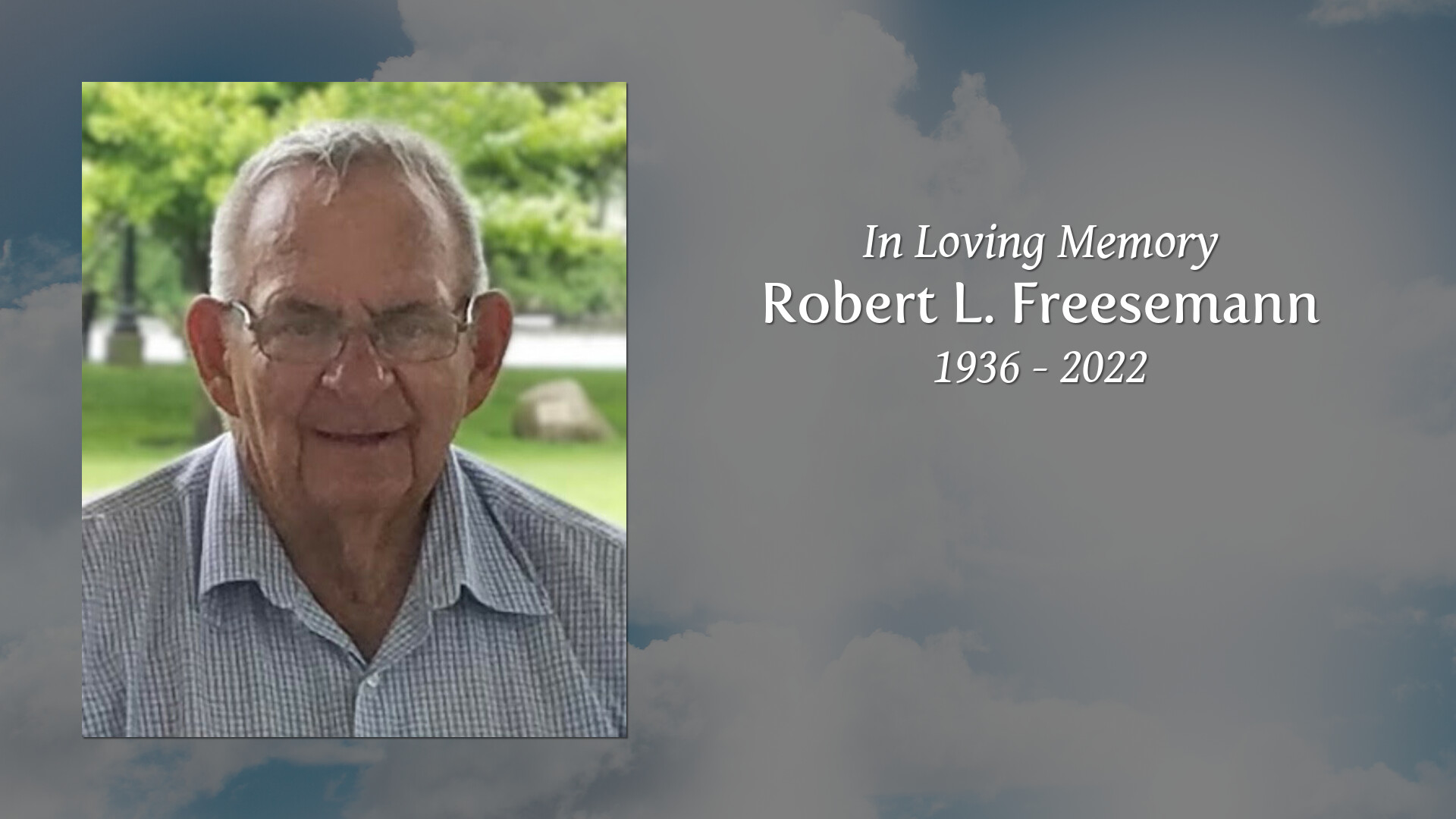 Robert L. Freesemann - Tribute Video