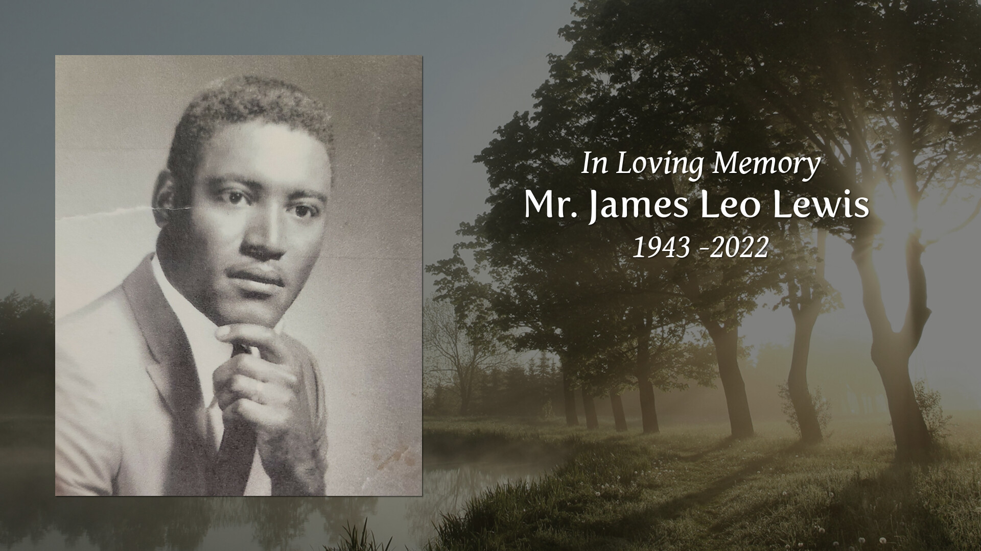 Mr. James Leo Lewis - Tribute Video