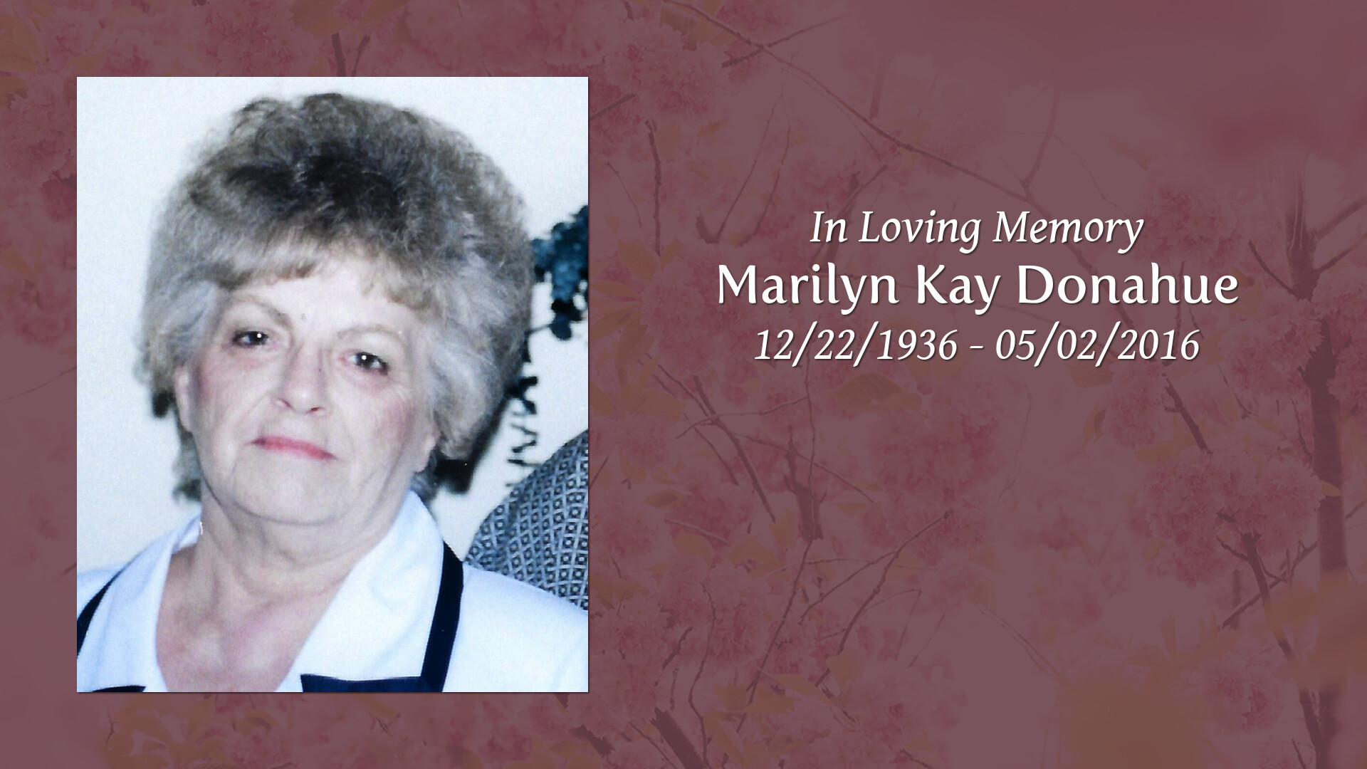 Marilyn Kay Donahue - Tribute Video