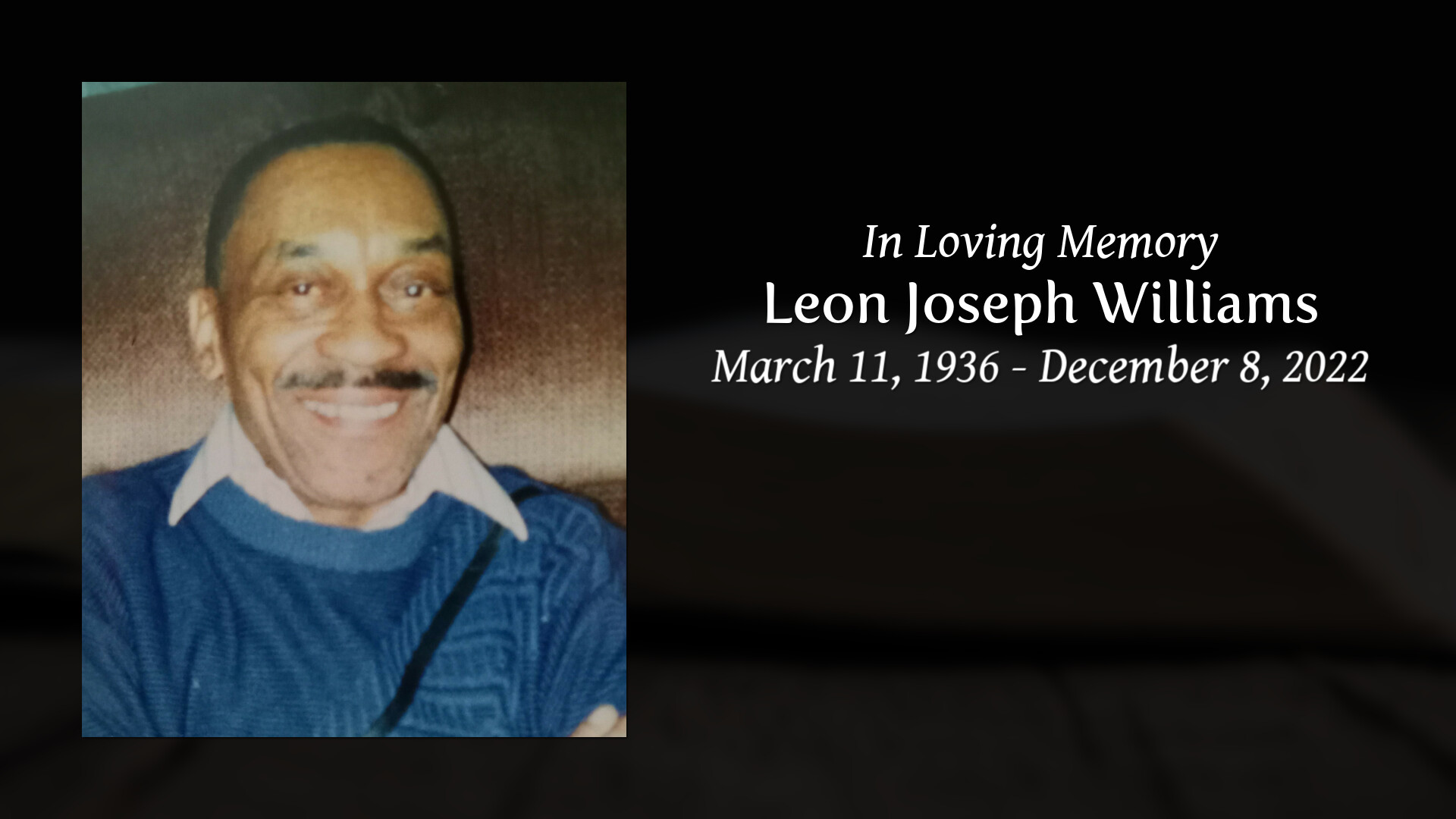 Leon Joseph Williams - Tribute Video