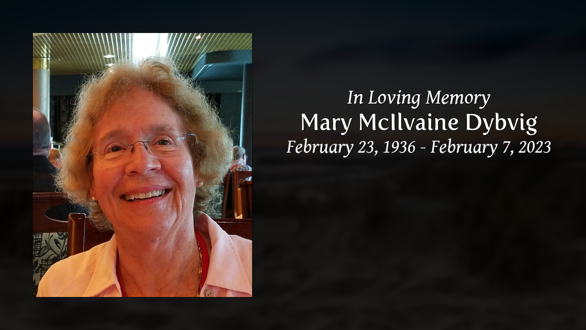 Mary McIlvaine Dybvig - Tribute Video