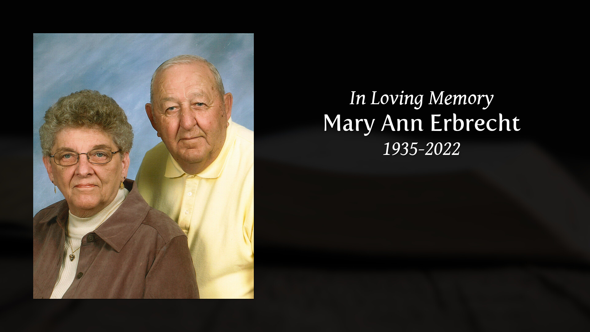 Mary Ann Erbrecht - Tribute Video