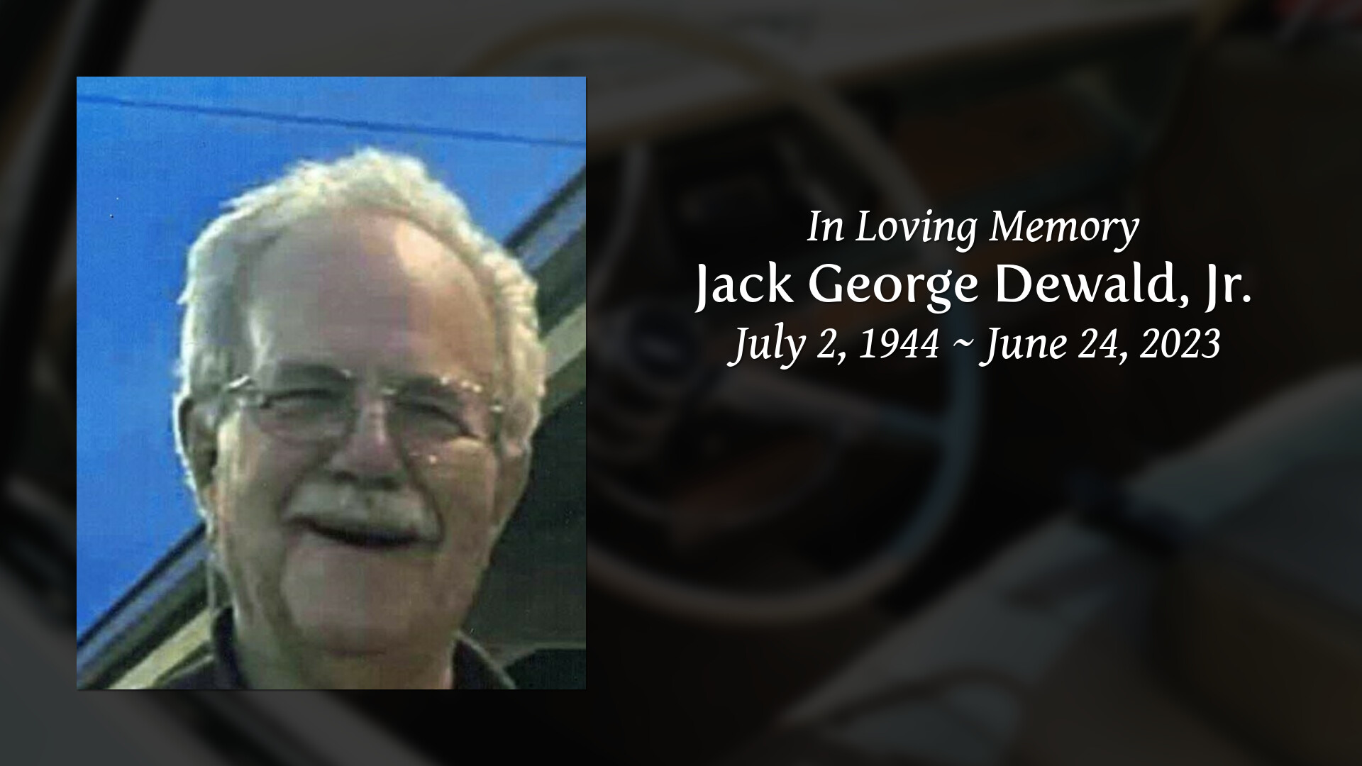 Jack George Dewald, Jr. - Tribute Video