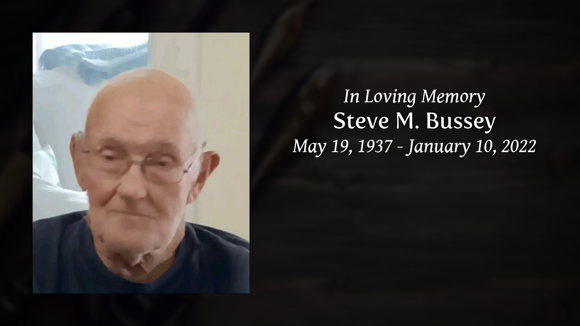 Steve M. Bussey - Tribute Video