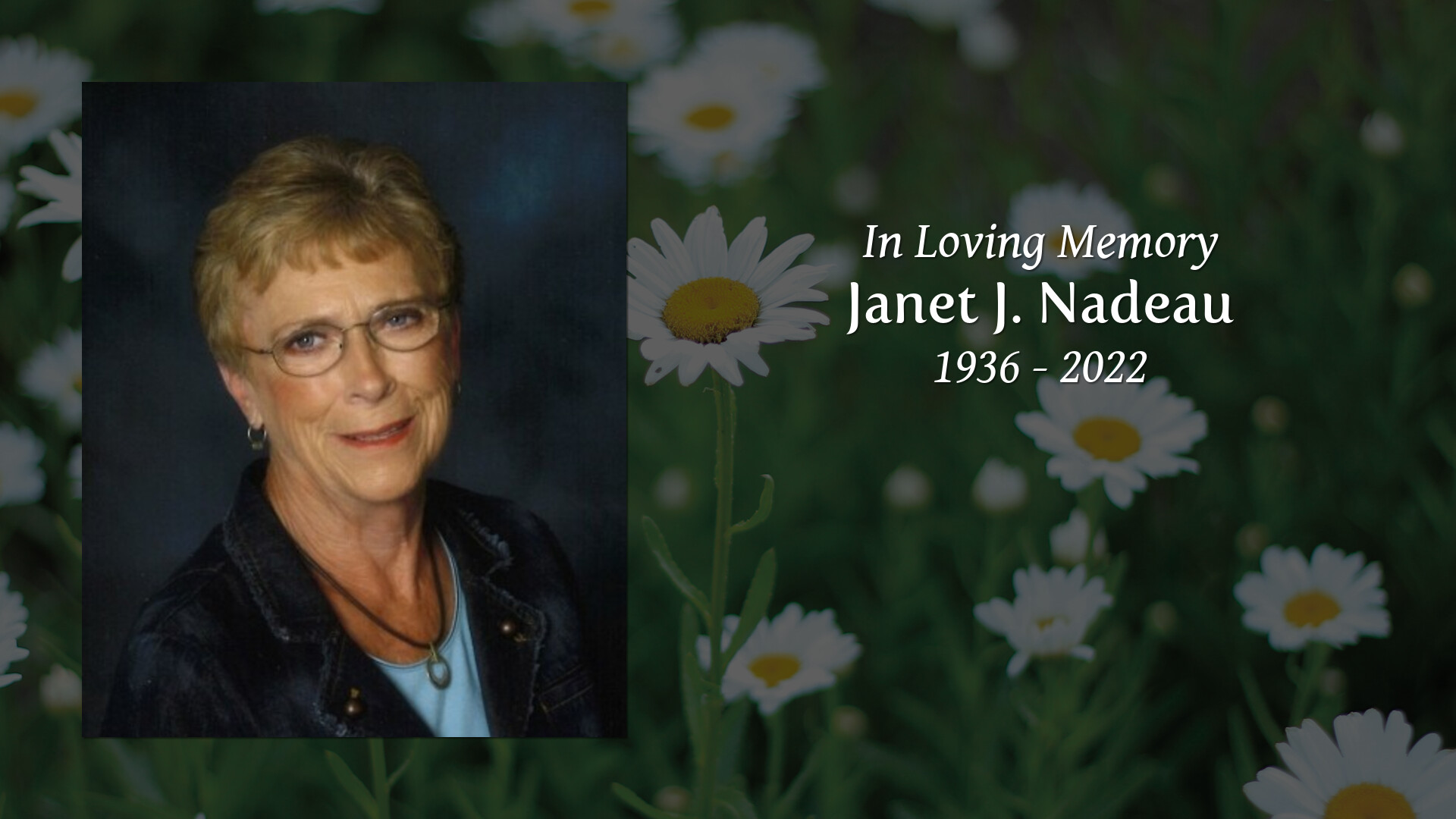 Janet J. Nadeau - Tribute Video