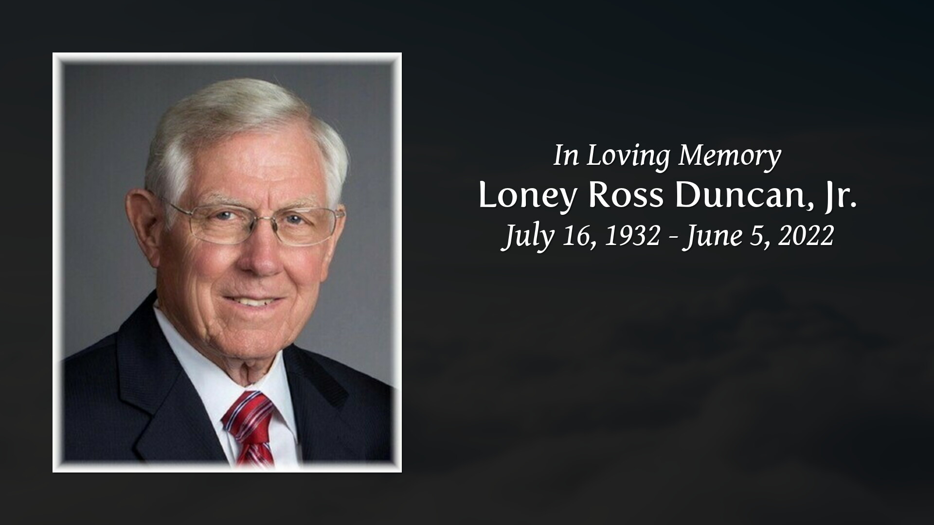 Loney Ross Duncan, Jr. - Tribute Video