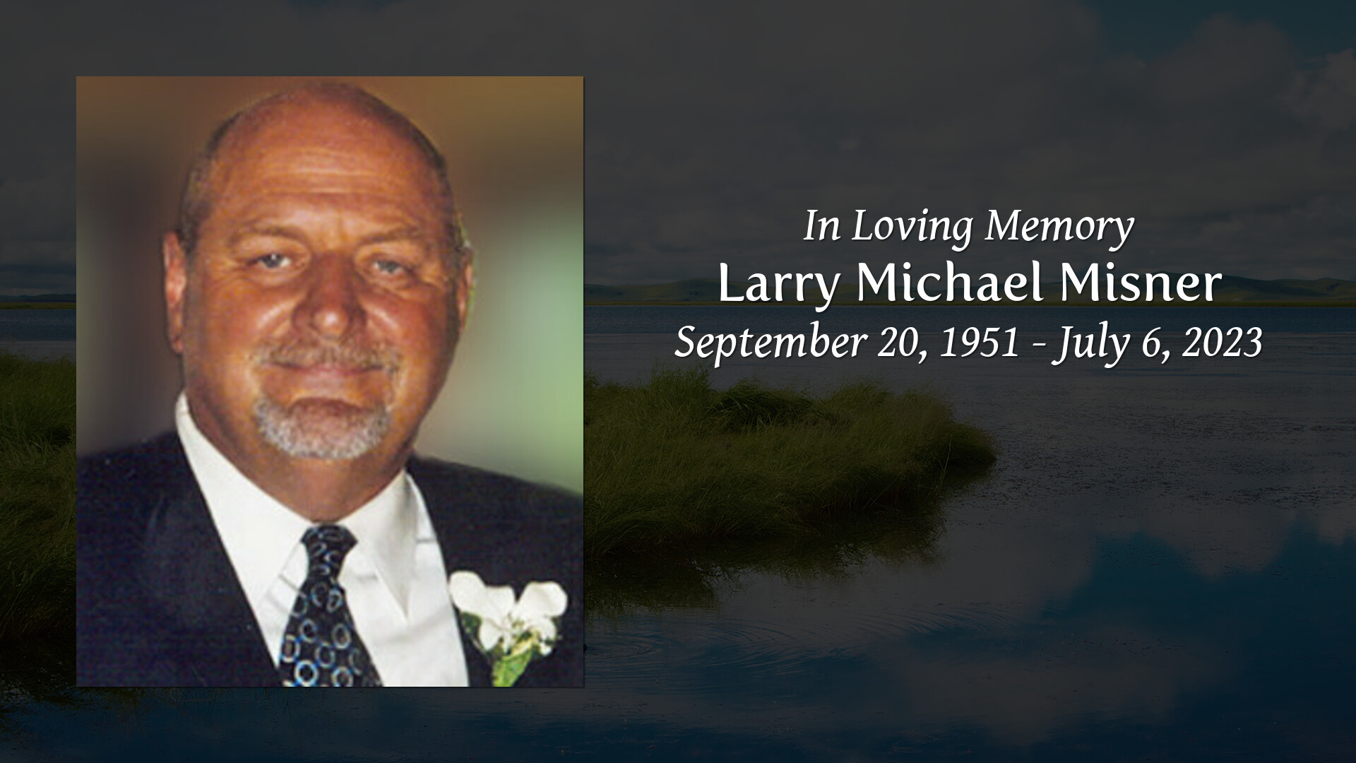 Larry Michael Misner - Tribute Video