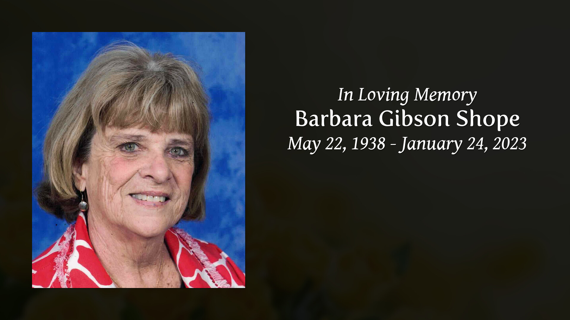 Barbara Gibson Shope - Tribute Video