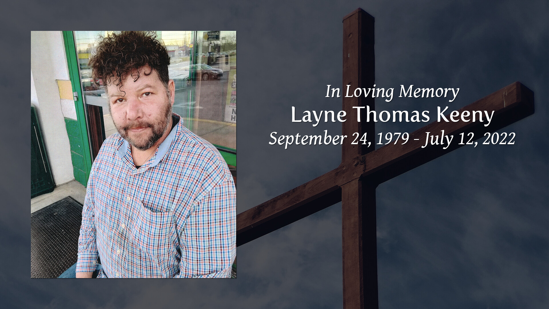 Layne Thomas Keeny - Tribute Video