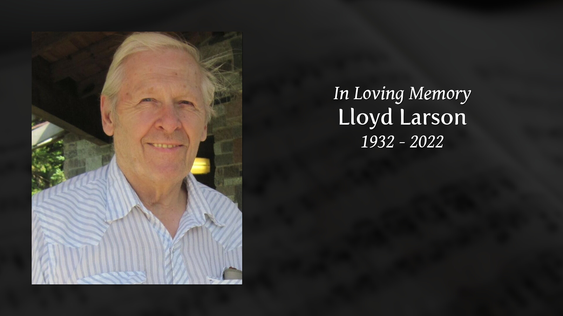 Lloyd Larson - Tribute Video