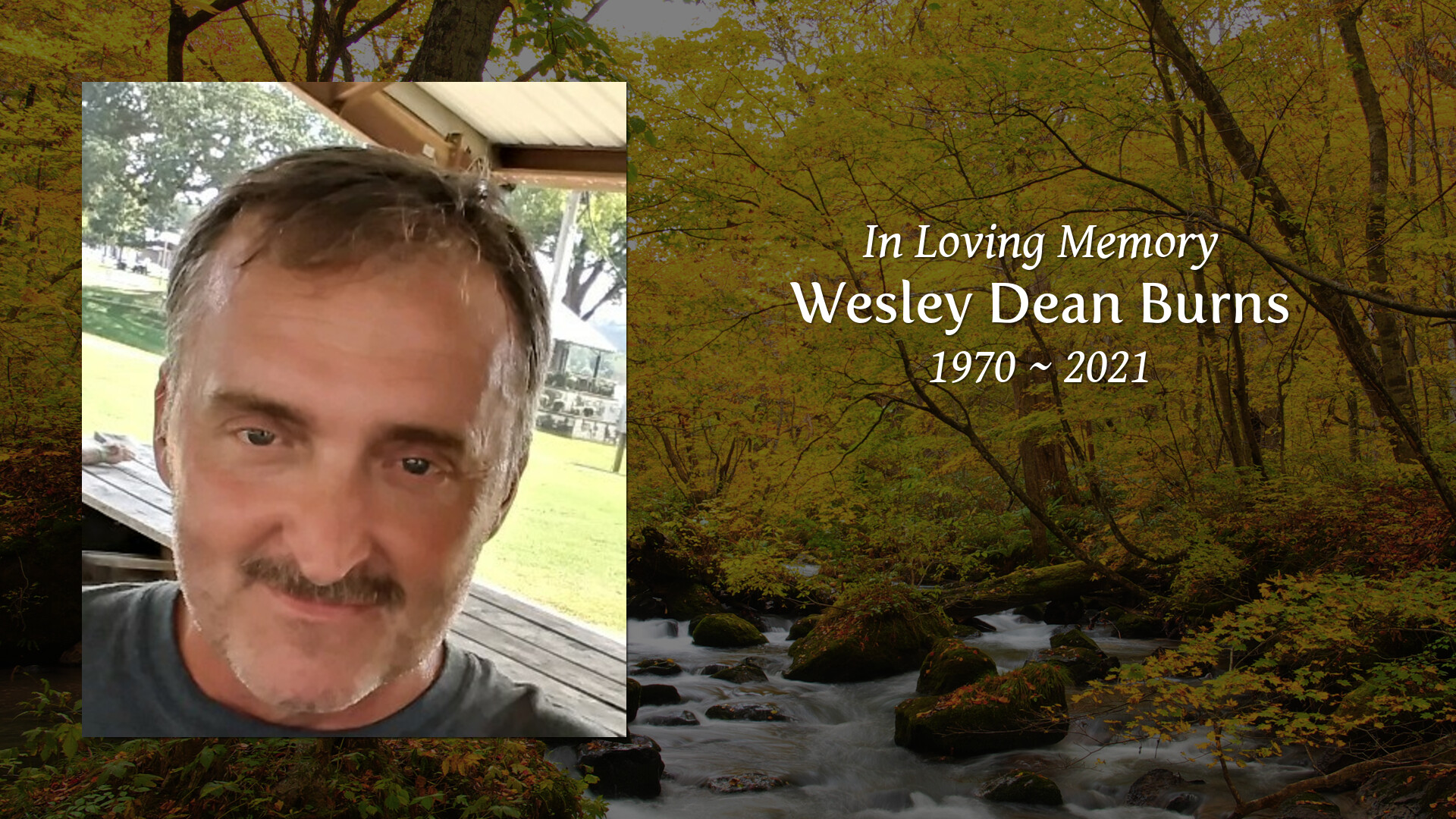 Wesley Dean Burns - Tribute Video