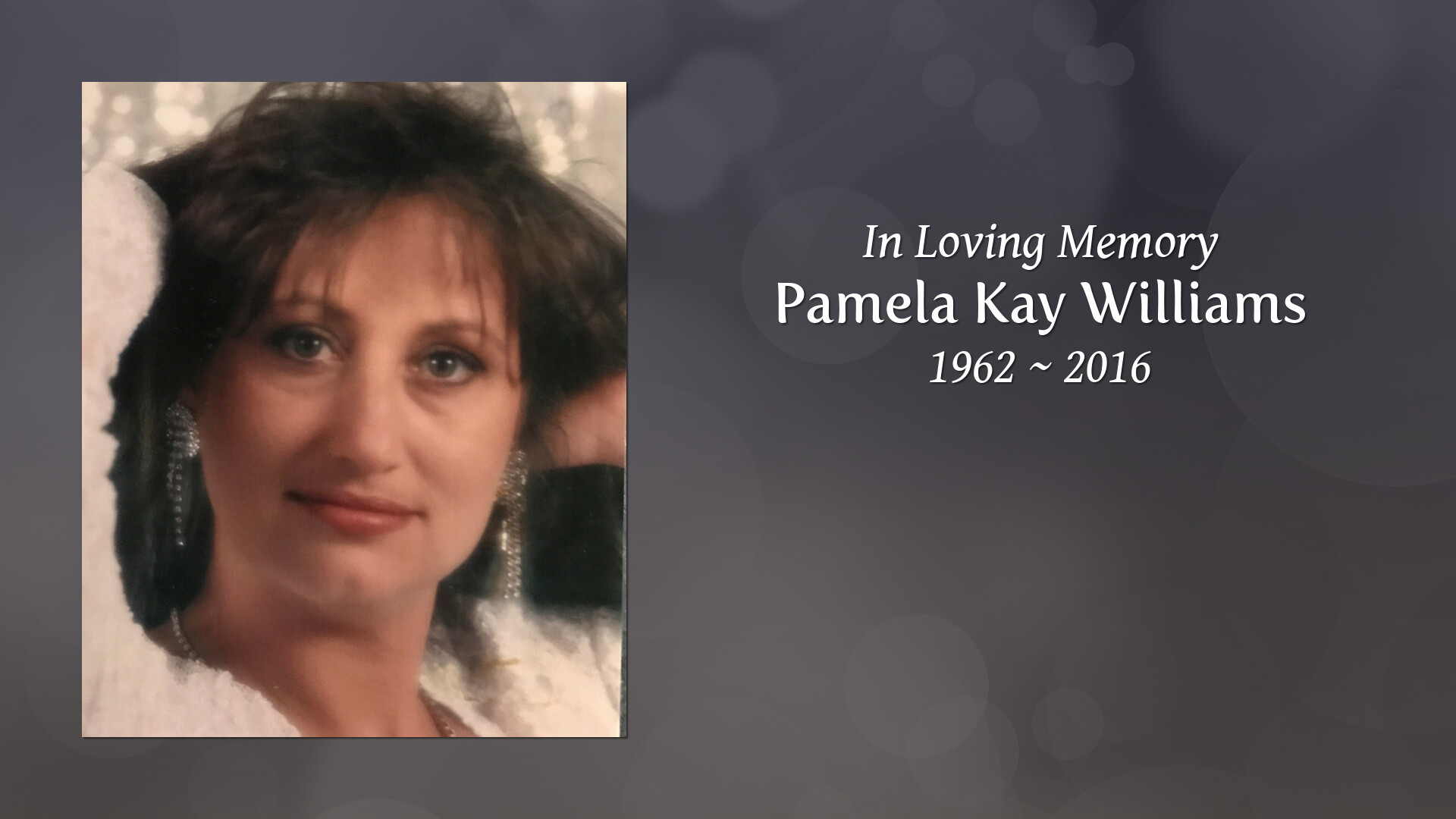 Pamela Kay Williams Tribute Video