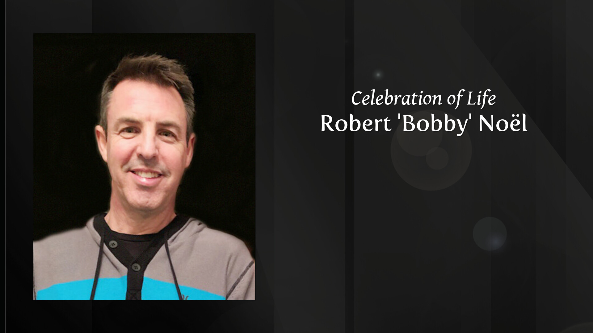 Robert 'Bobby' Noël - Tribute Video