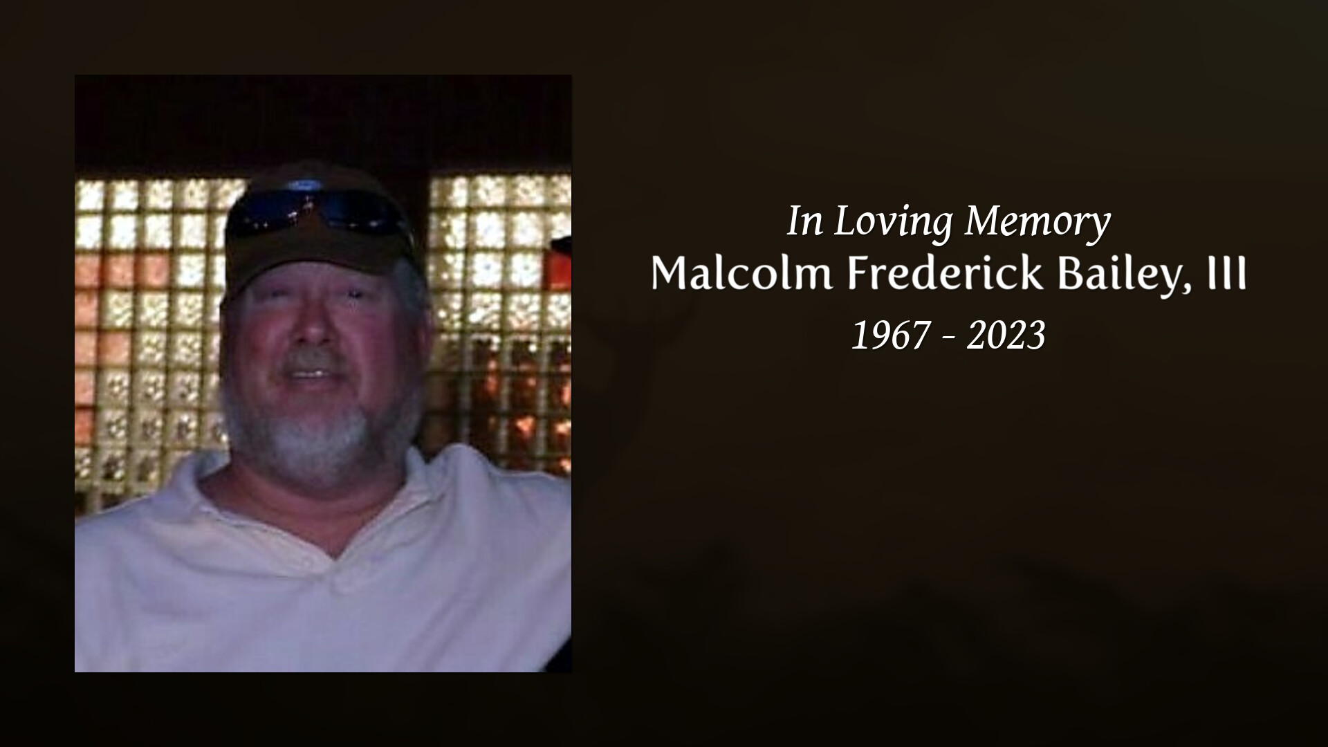 Malcolm Frederick Bailey, III - Tribute Video