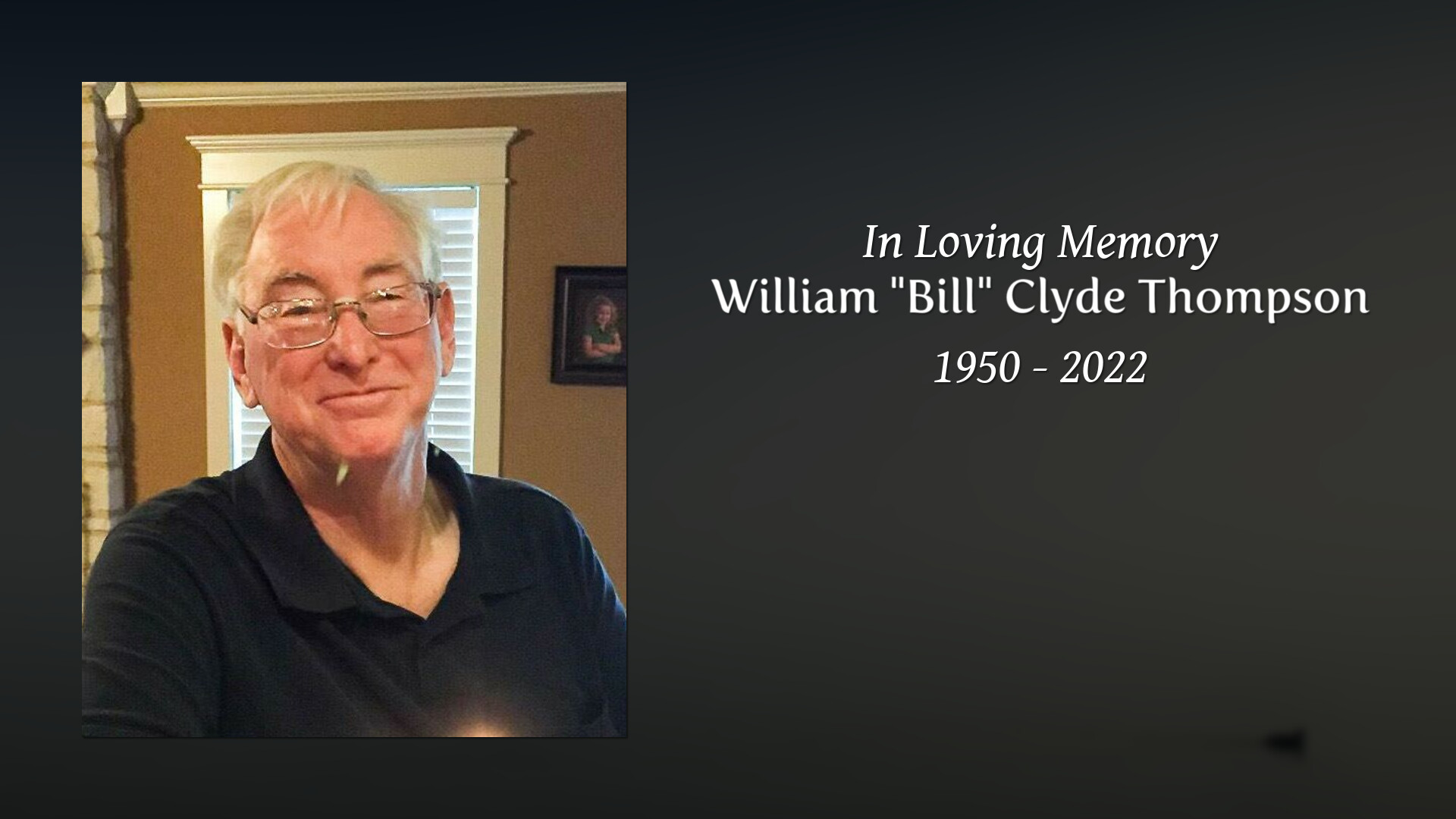 William "Bill" Clyde Thompson Tribute Video