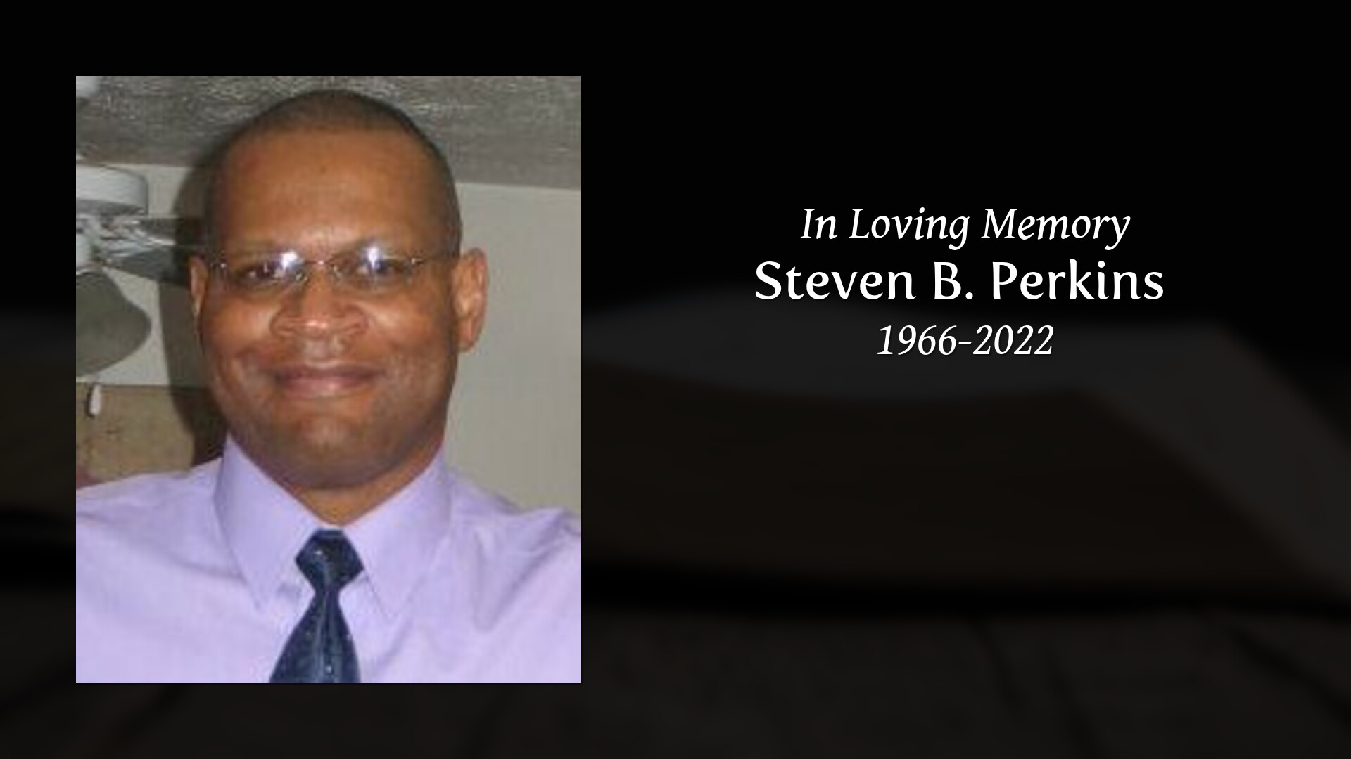 Steven B. Perkins - Tribute Video