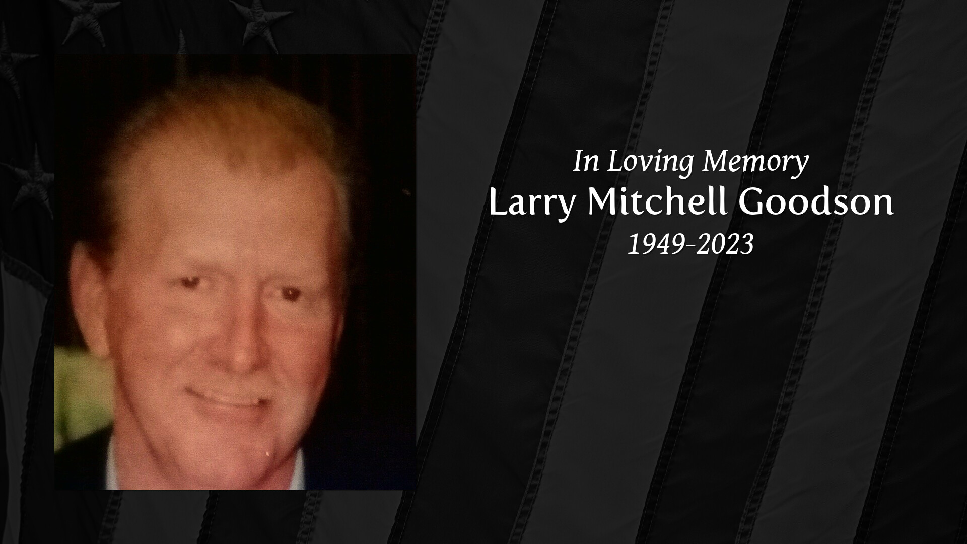 Larry Mitchell Goodson - Tribute Video