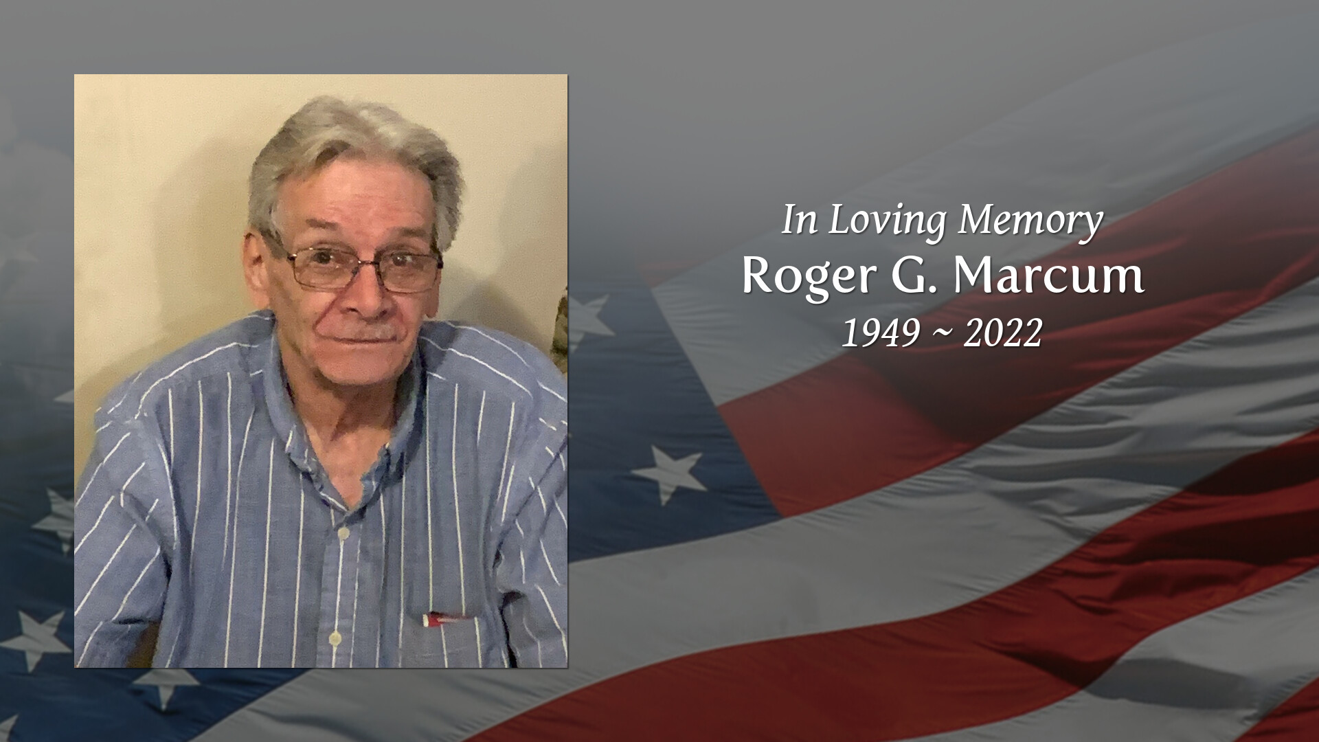 Roger G. Marcum - Tribute Video