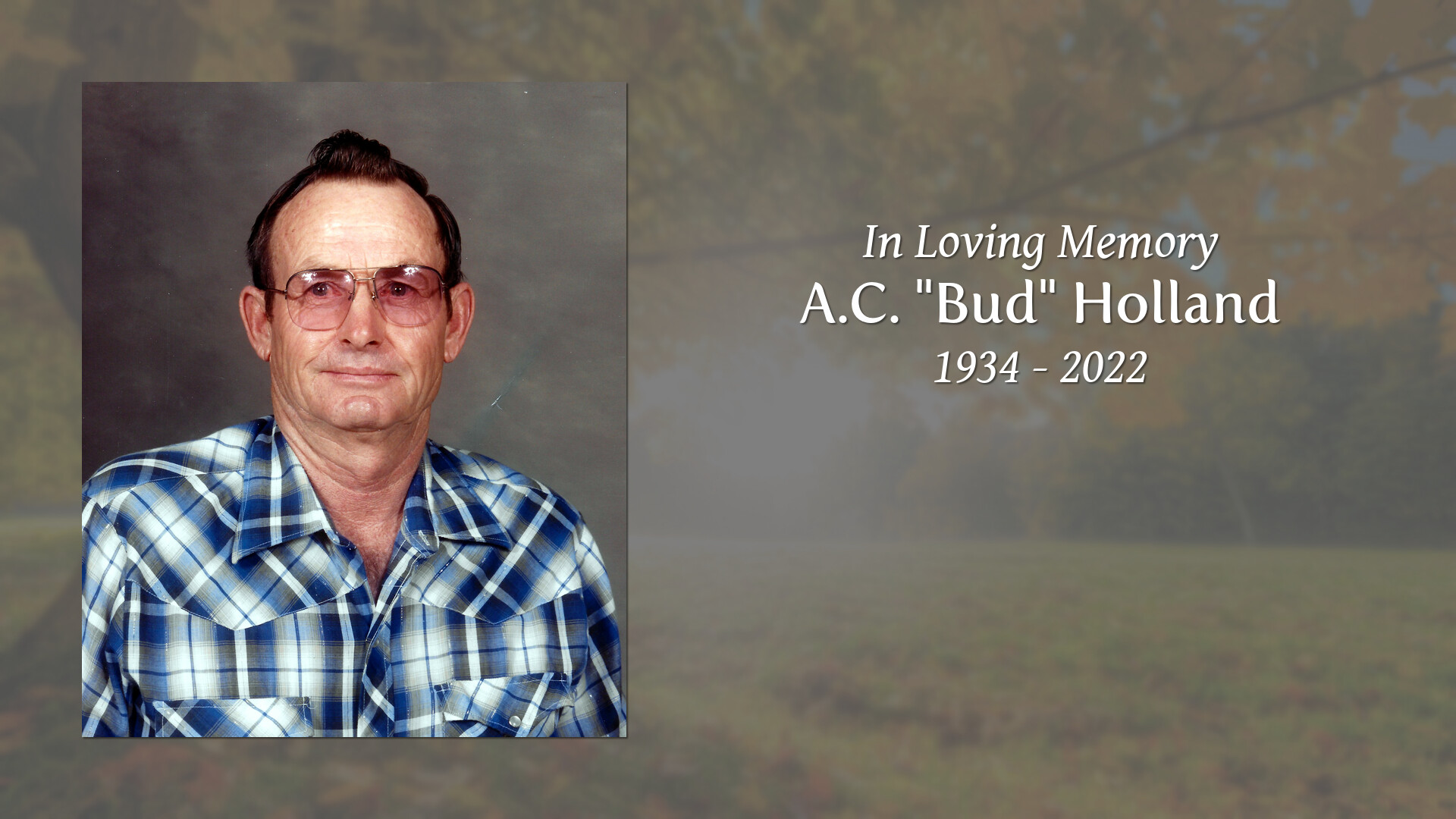 A.C. "Bud" Holland - Tribute Video