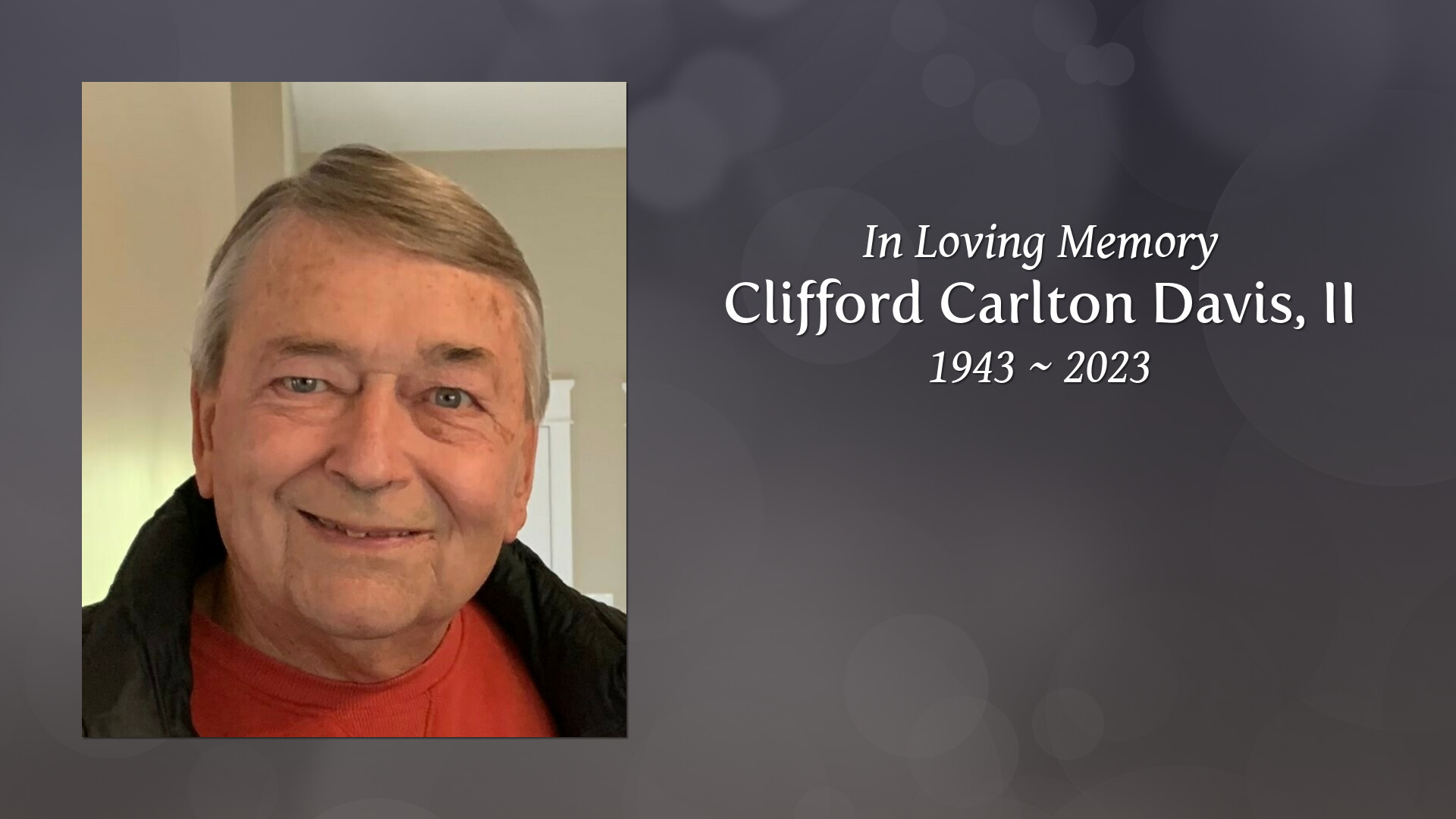 Clifford Carlton Davis, II - Tribute Video