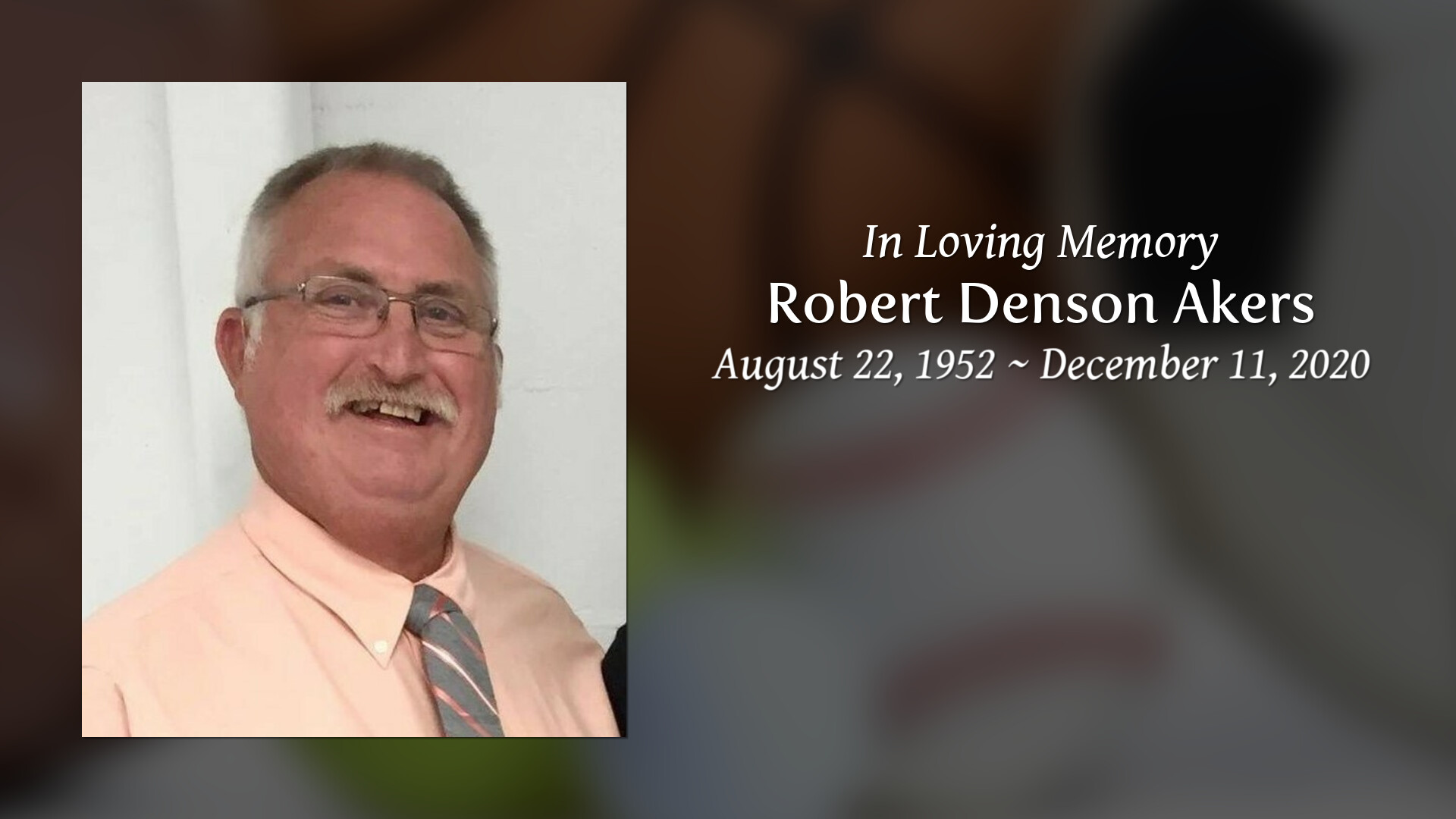 Robert Denson Akers - Tribute Video