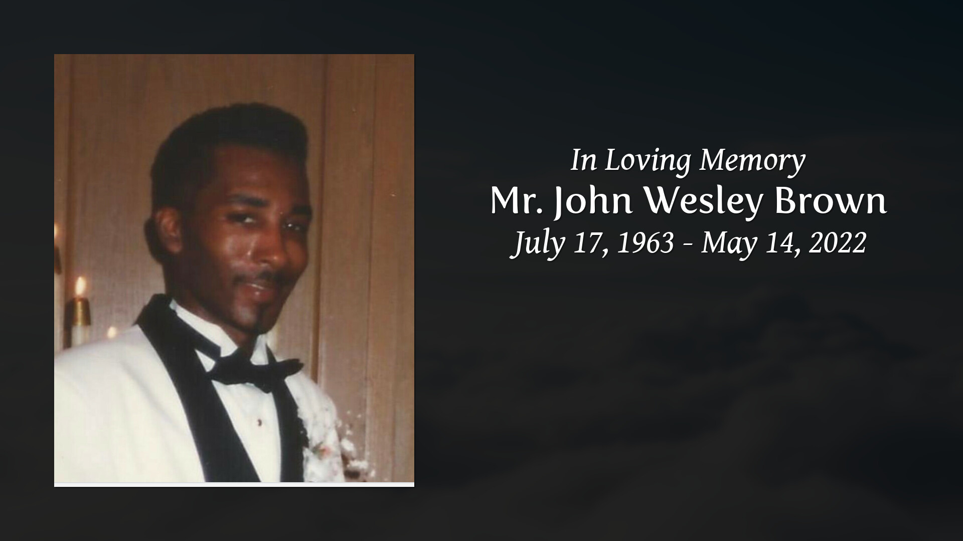 Mr. John Wesley Brown - Tribute Video