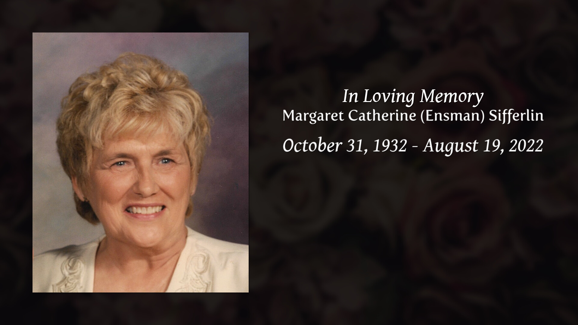 Margaret Catherine (Ensman) Sifferlin - Tribute Video