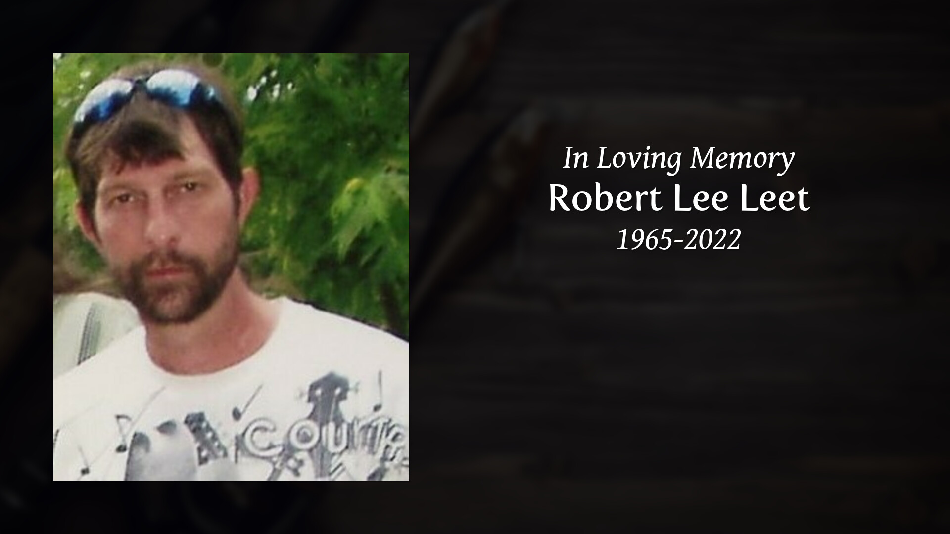 Robert Lee Leet - Tribute Video