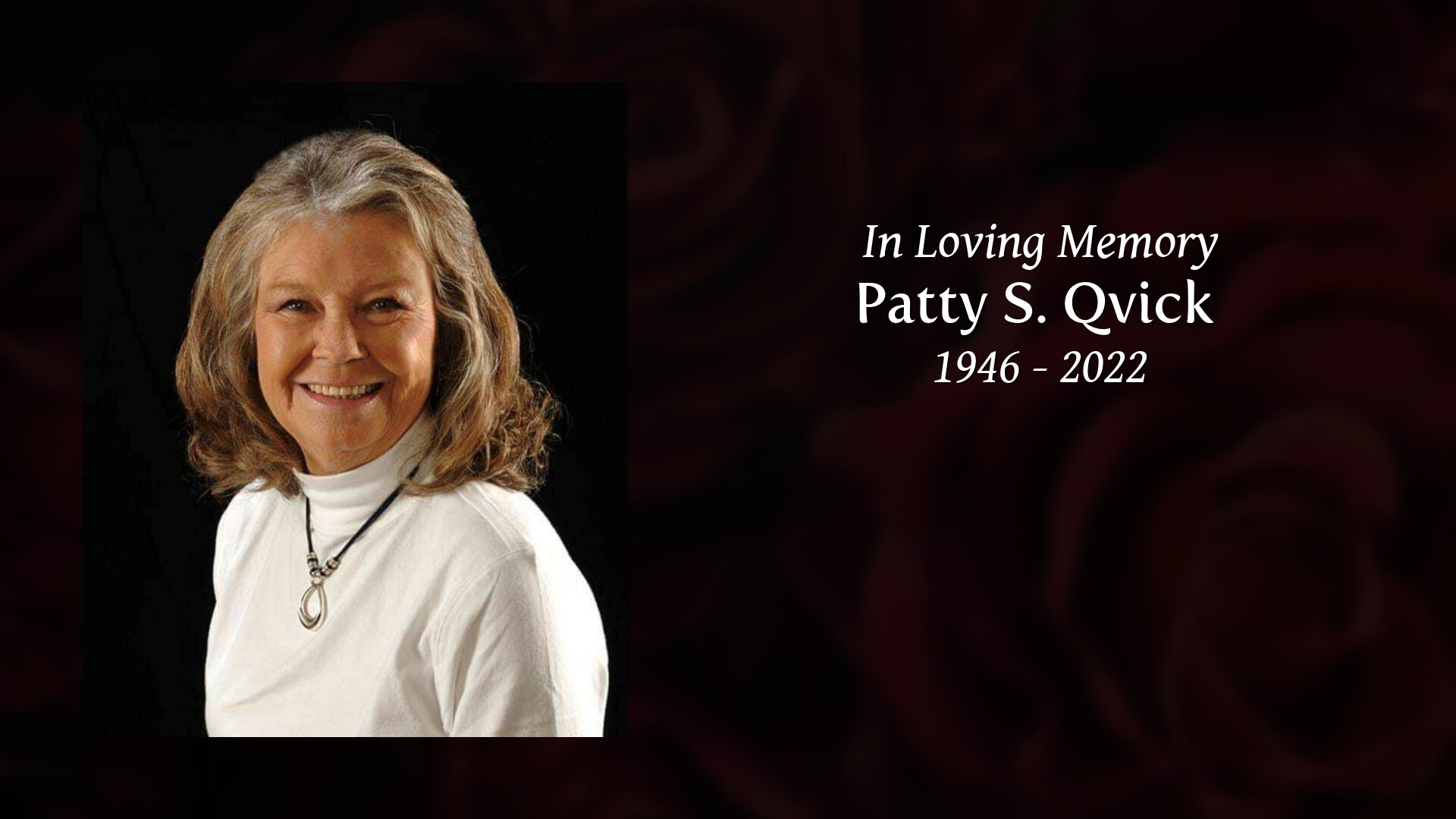 Patty S. Qvick - Tribute Video