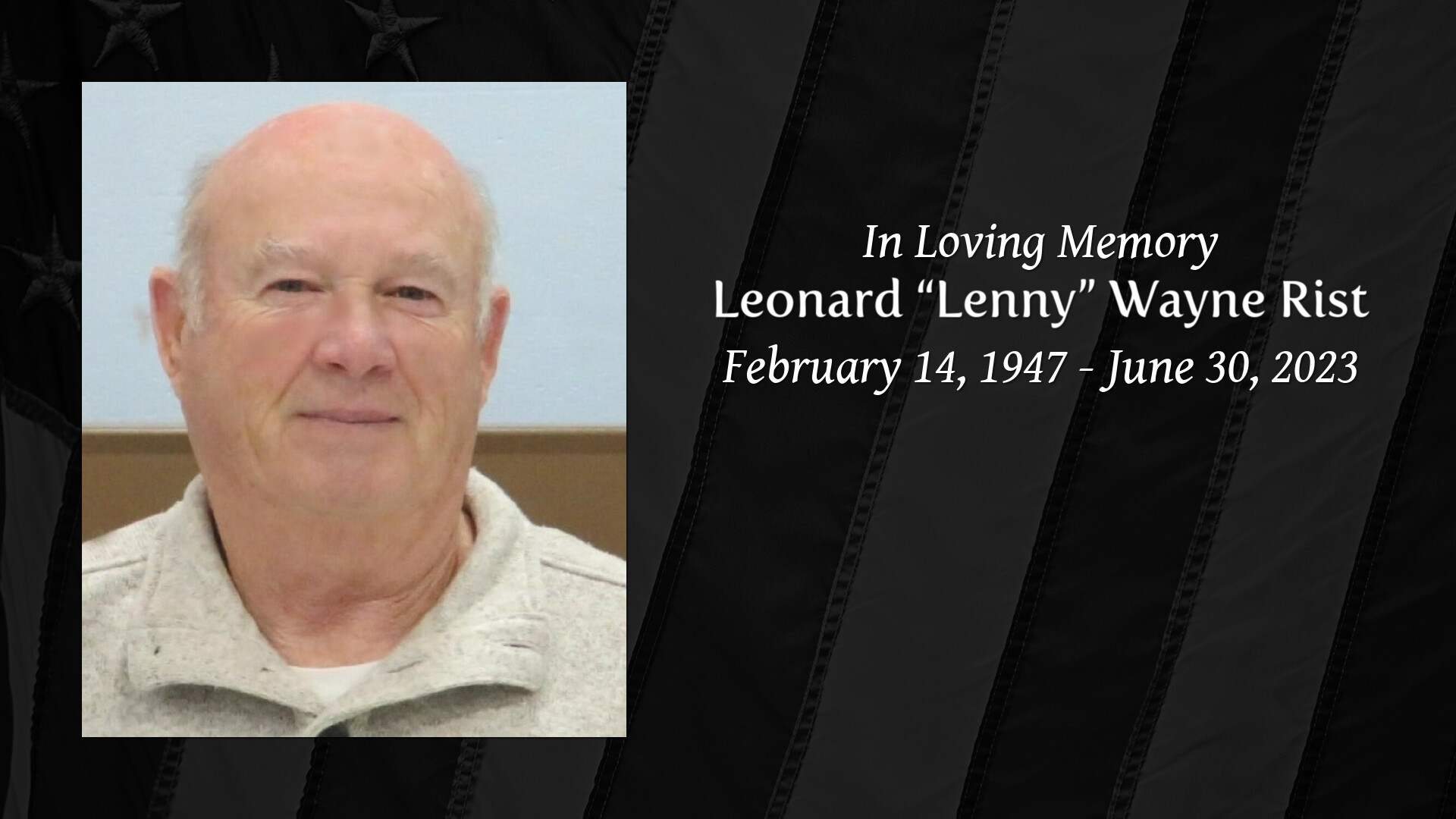 Leonard “Lenny” Wayne Rist - Tribute Video