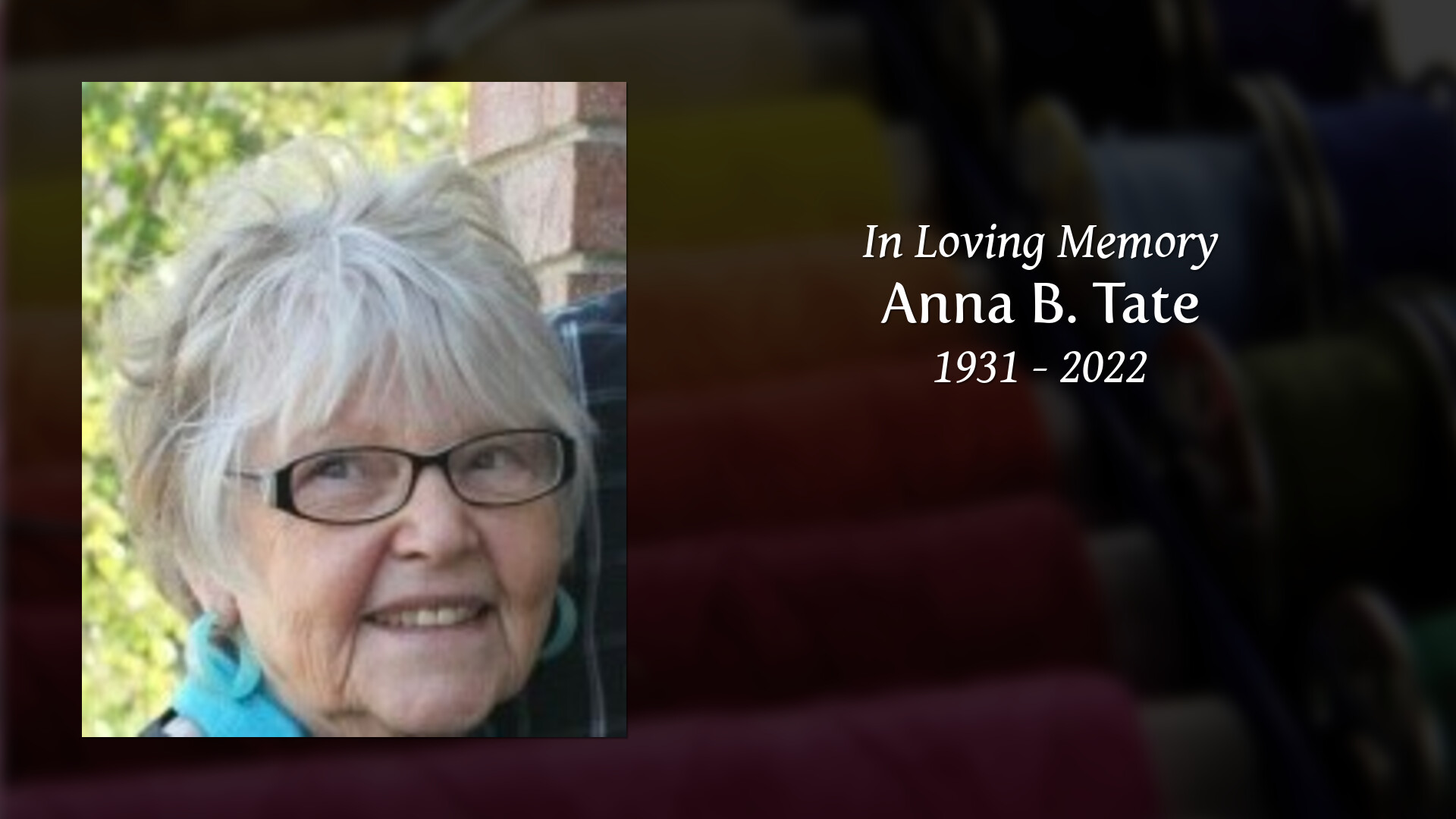 Anna B. Tate - Tribute Video