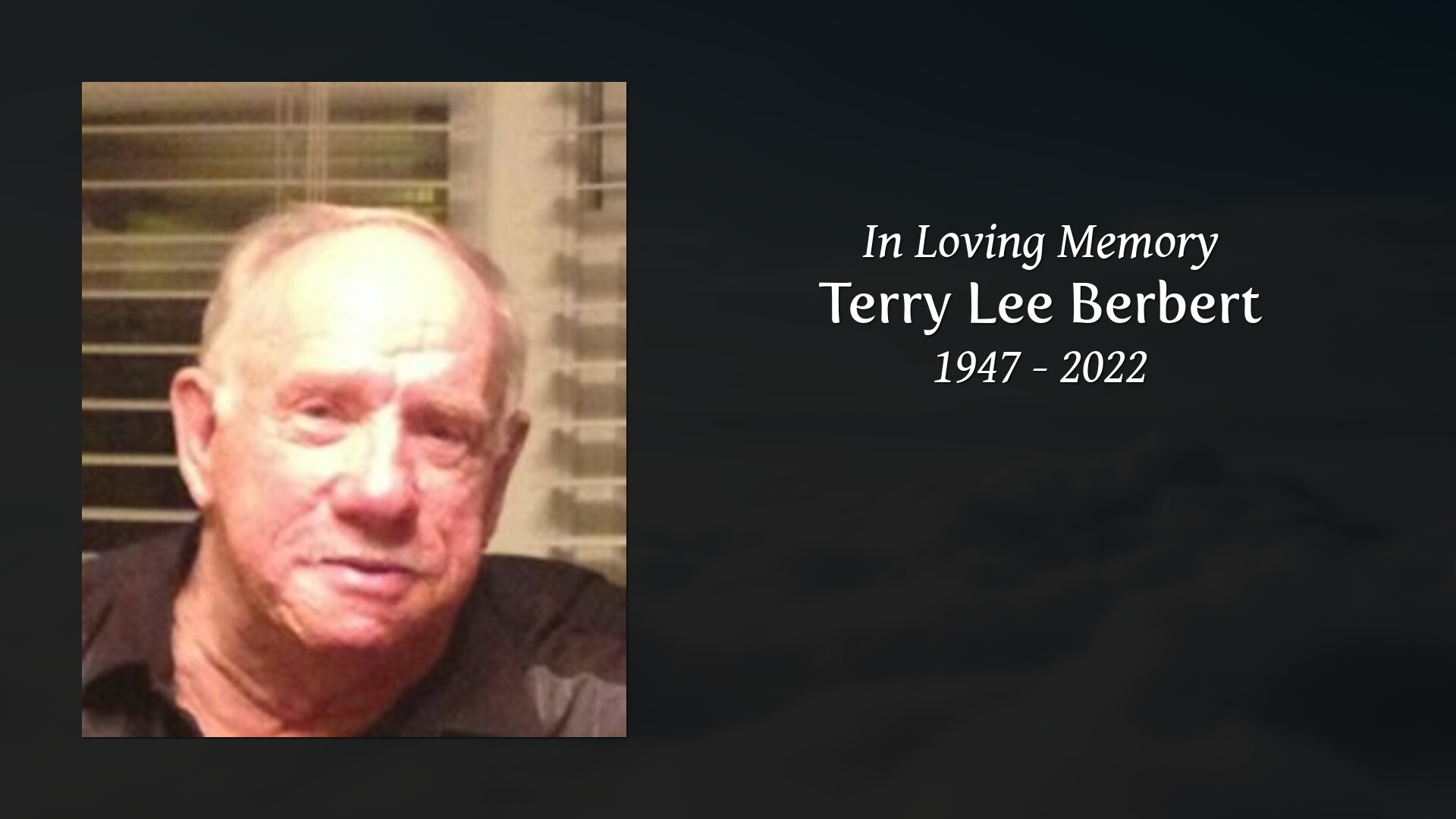 Terry Lee Berbert - Tribute Video