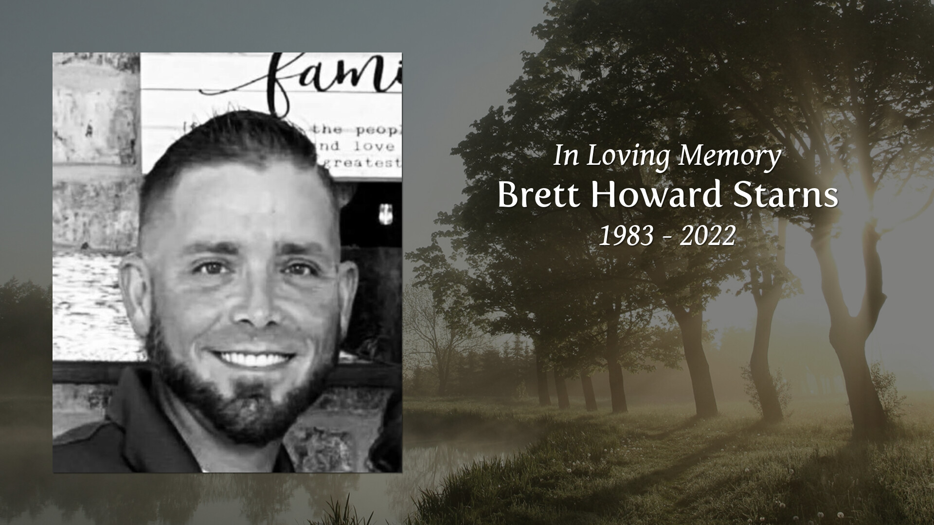 Brett Howard Starns - Tribute Video