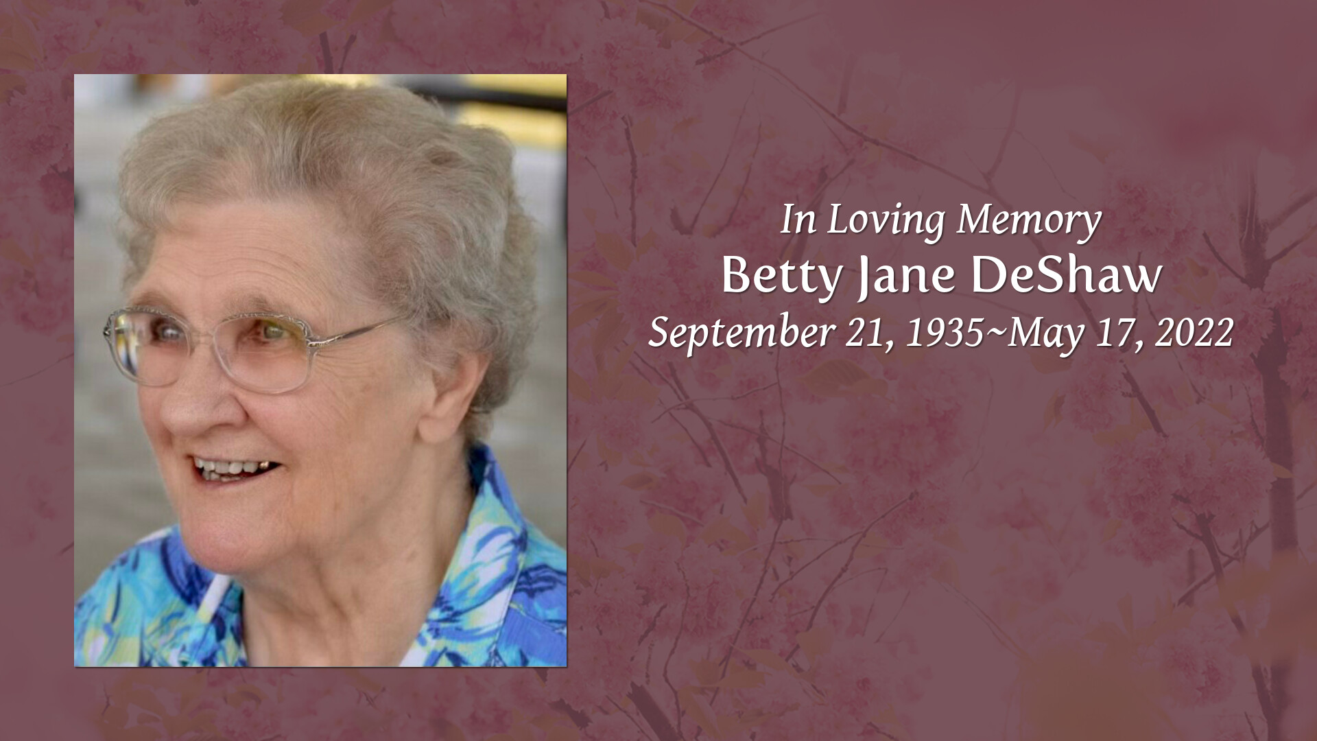 Betty Jane DeShaw - Tribute Video