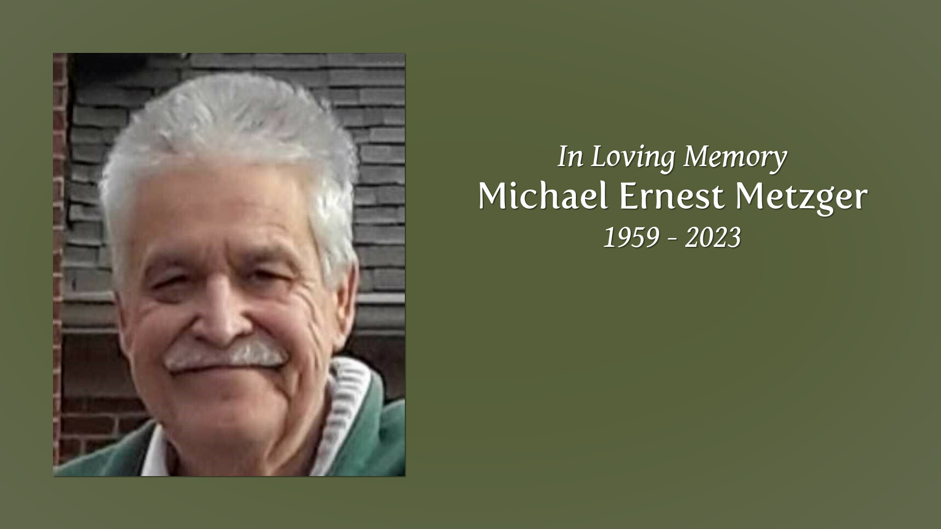 Michael Ernest Metzger - Tribute Video