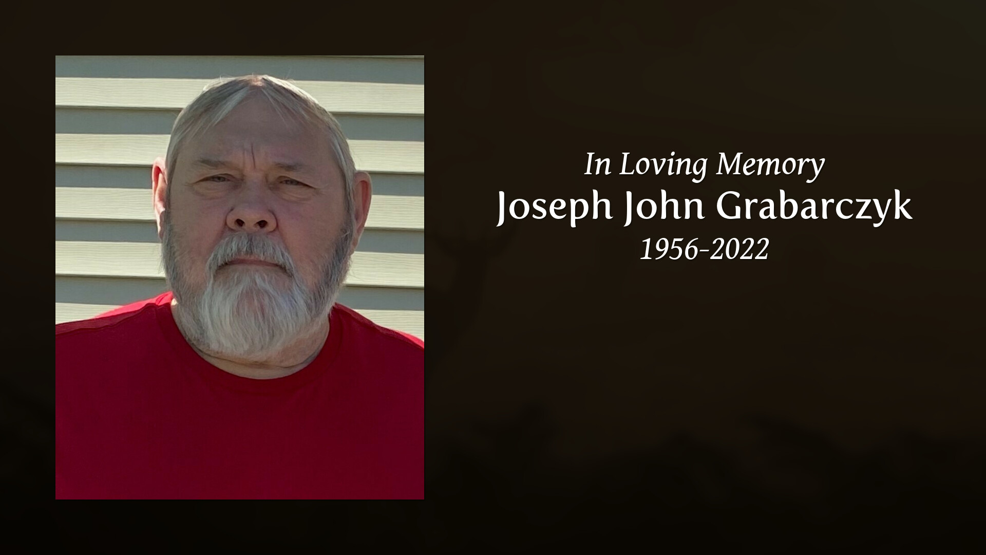 Joseph John Grabarczyk - Tribute Video